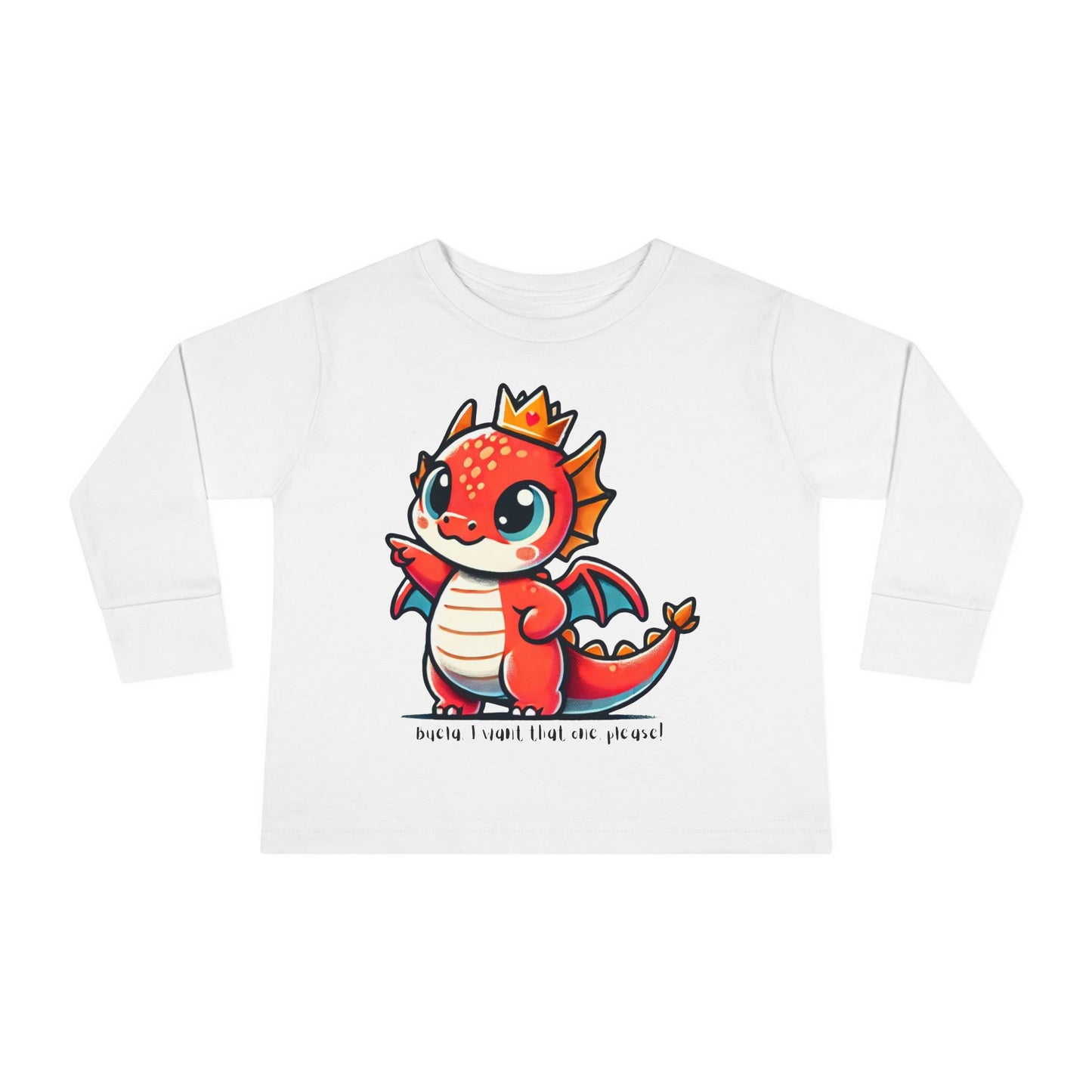 Buela, I Want That One! ππ Toddler Long Sleeve Tee