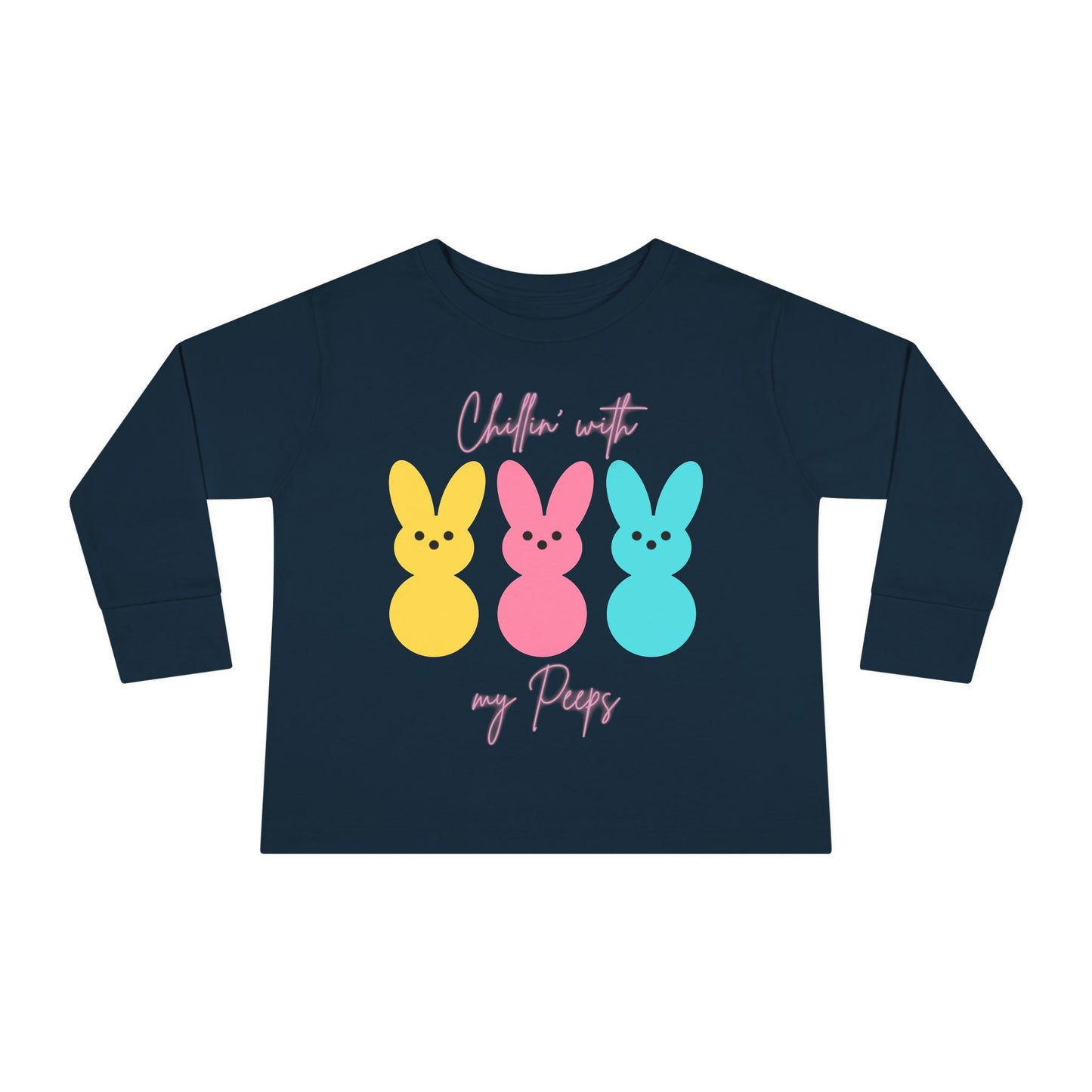 “Chillin’ with My Peeps” – Toddler Long Sleeve Tee