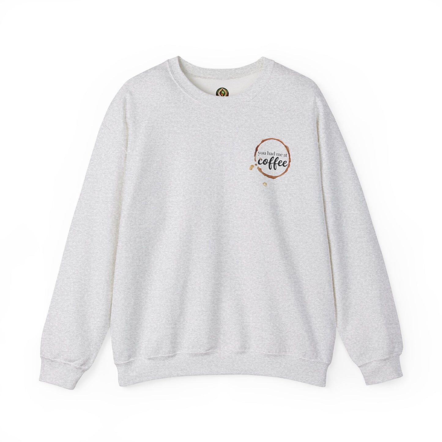 "You Had Me at Coffee" Unisex Crewneck Sweatshirt