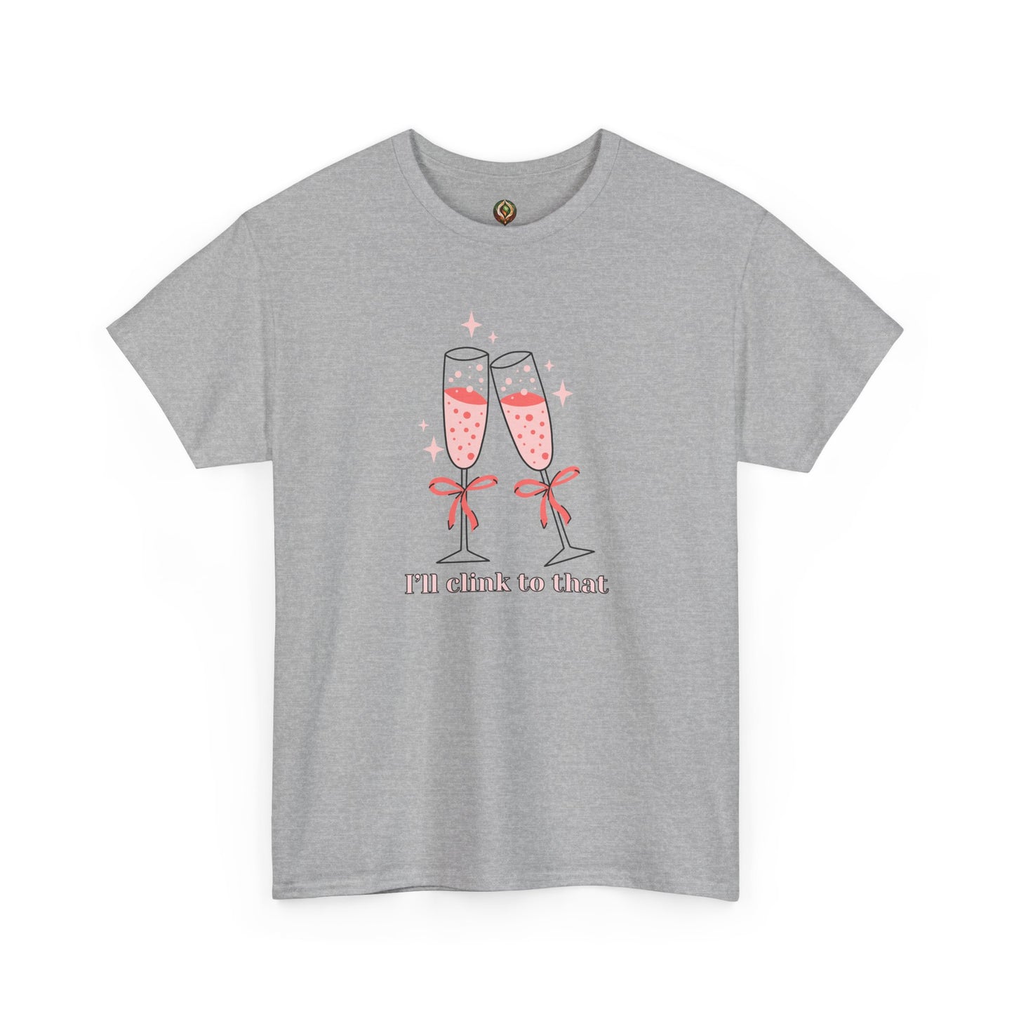 I’ll Clink to That! 🥂 Celebration Unisex Tee