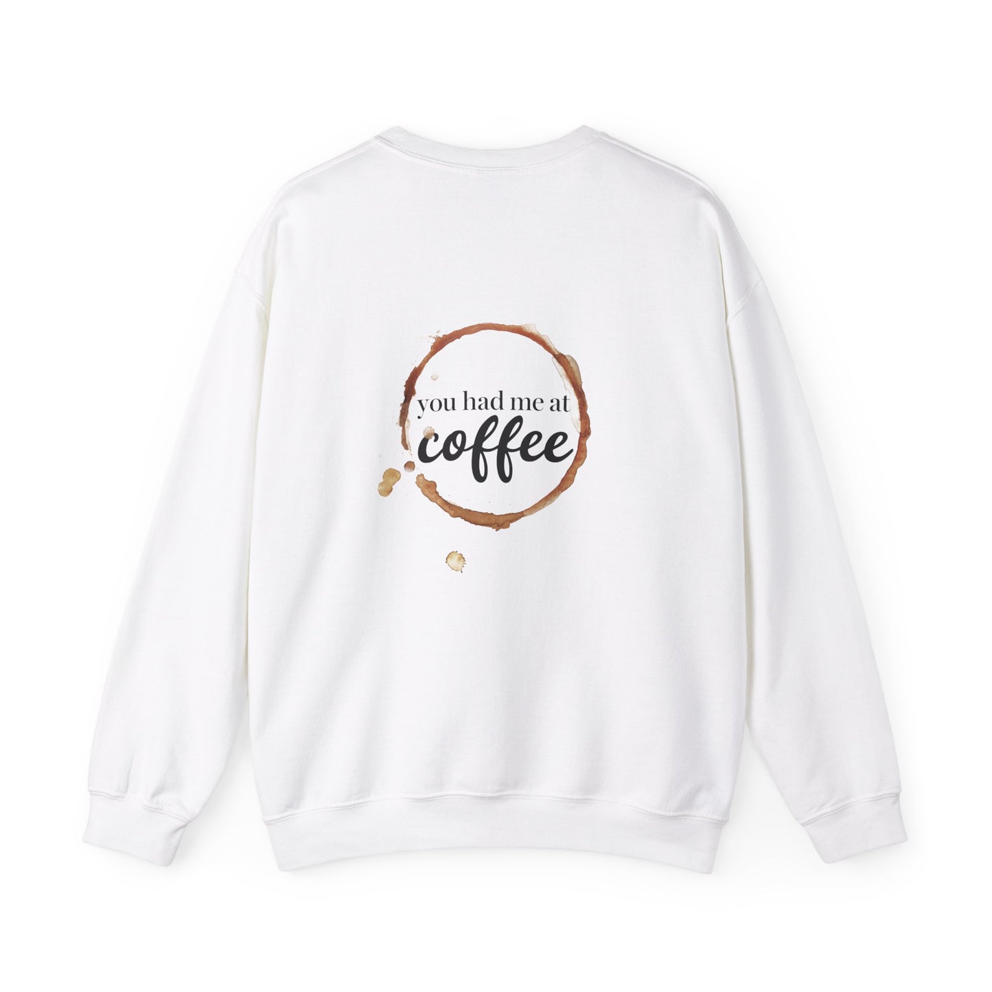 "You Had Me at Coffee" Unisex Crewneck Sweatshirt
