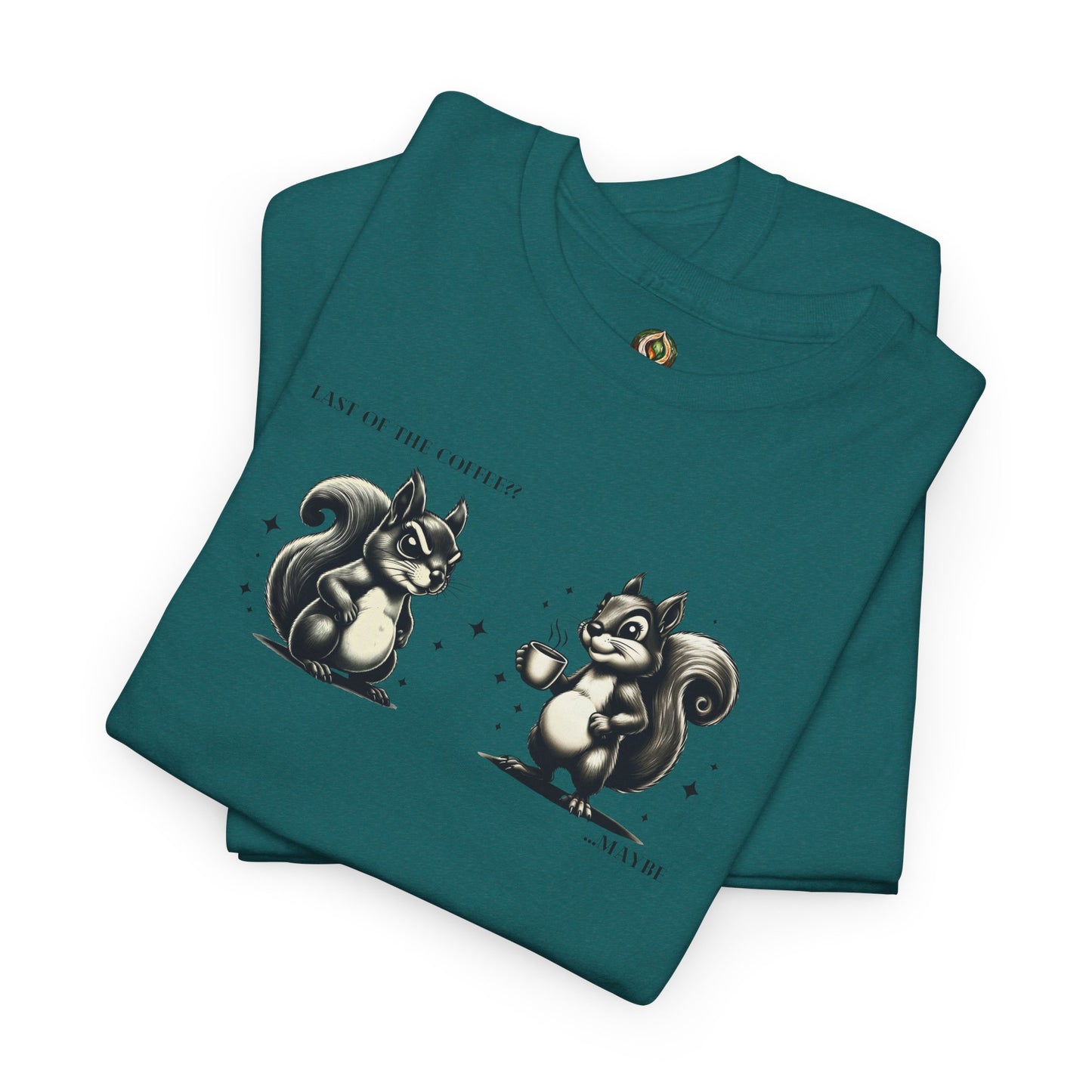 “Last of the Coffee?? ...Maybe” Squirrel Unisex Tee – A Relatable Coffee Dilemma