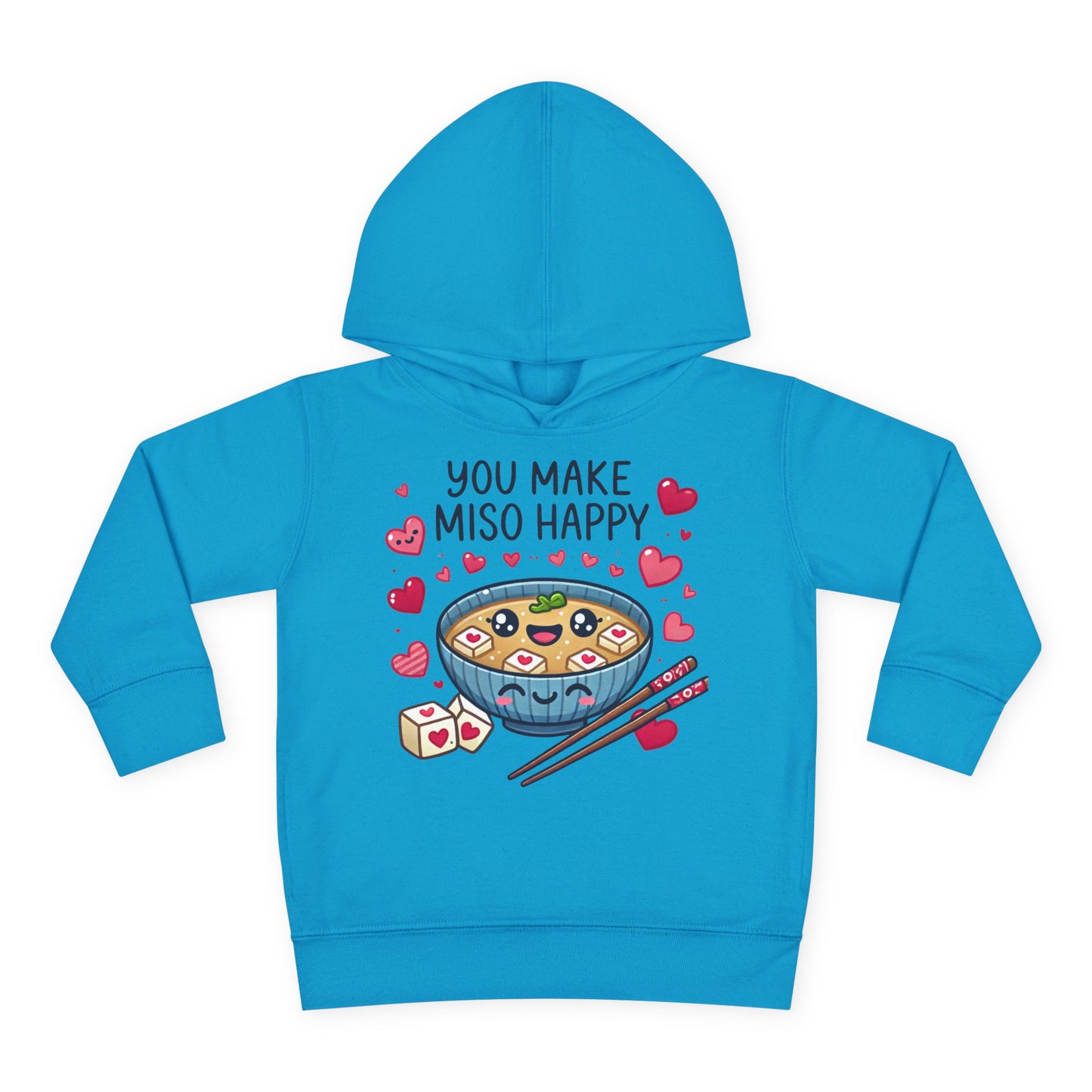 "You Make Miso Happy" Toddler Hoodie