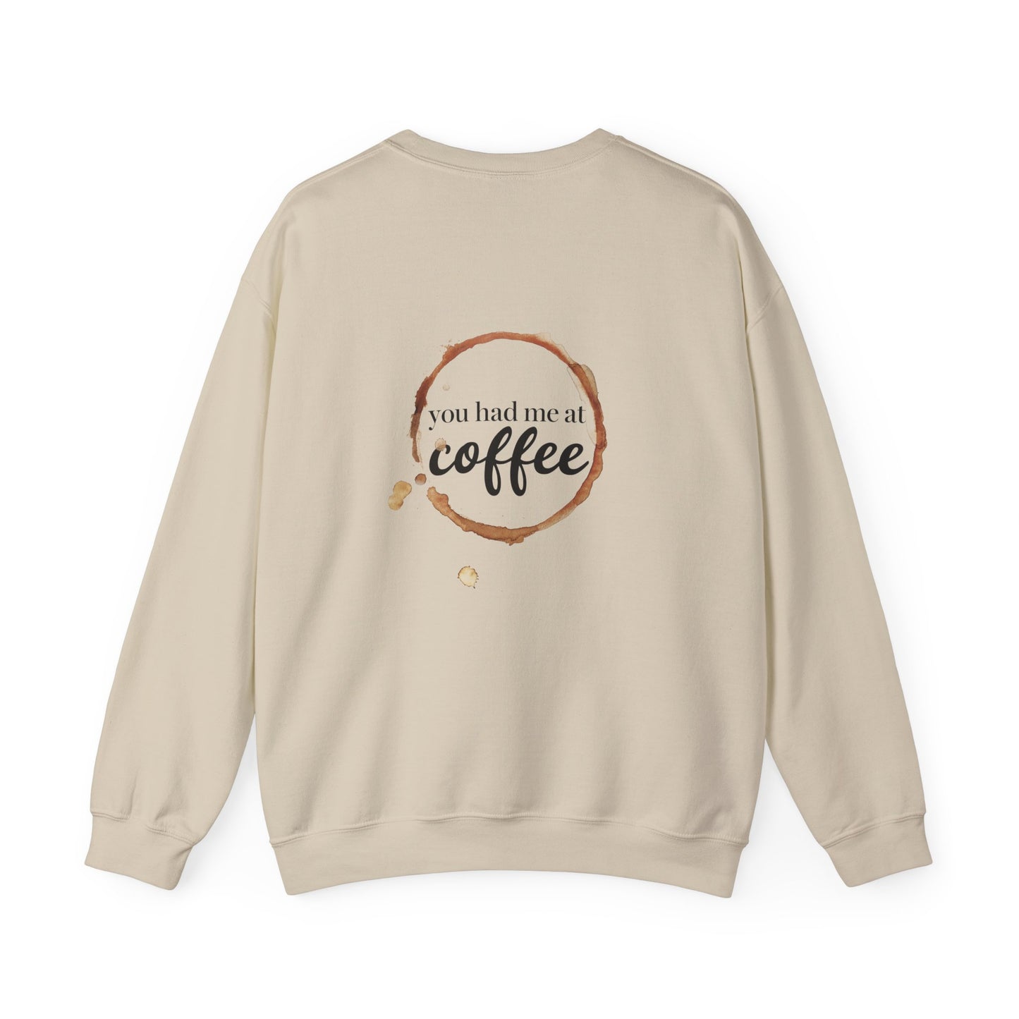 "You Had Me at Coffee" Unisex Crewneck Sweatshirt