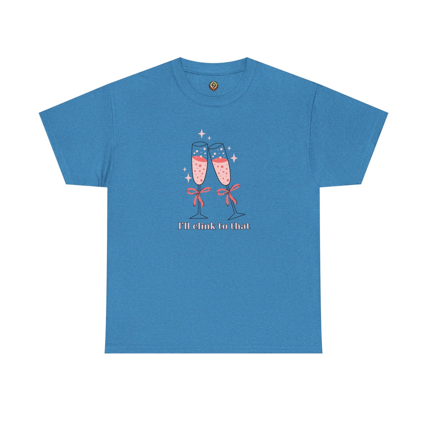 I’ll Clink to That! 🥂 Celebration Unisex Tee