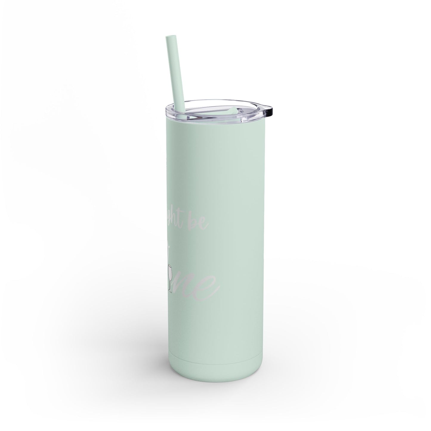 "This Might Be Wine" Skinny Matte Tumbler, 20oz
