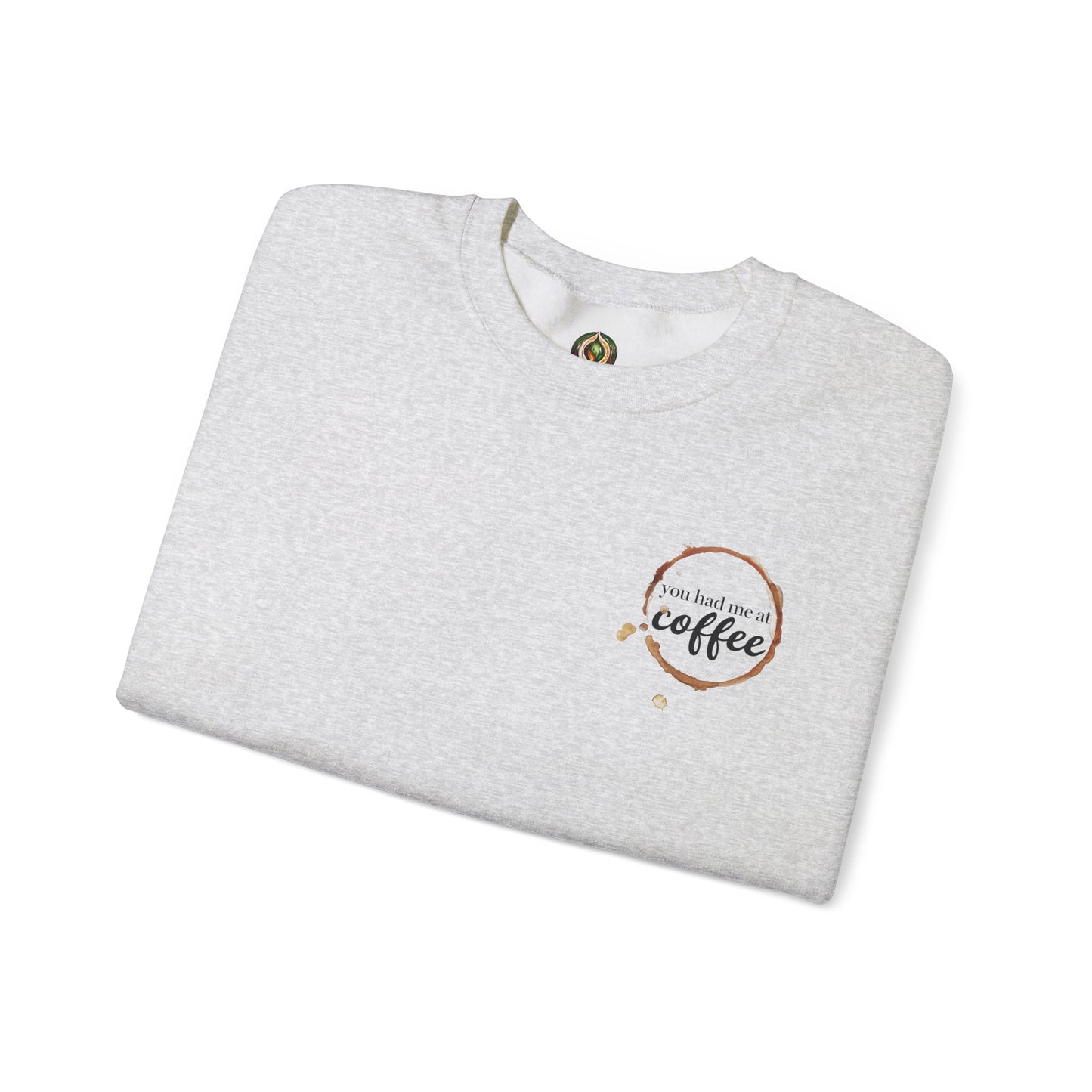"You Had Me at Coffee" Unisex Crewneck Sweatshirt