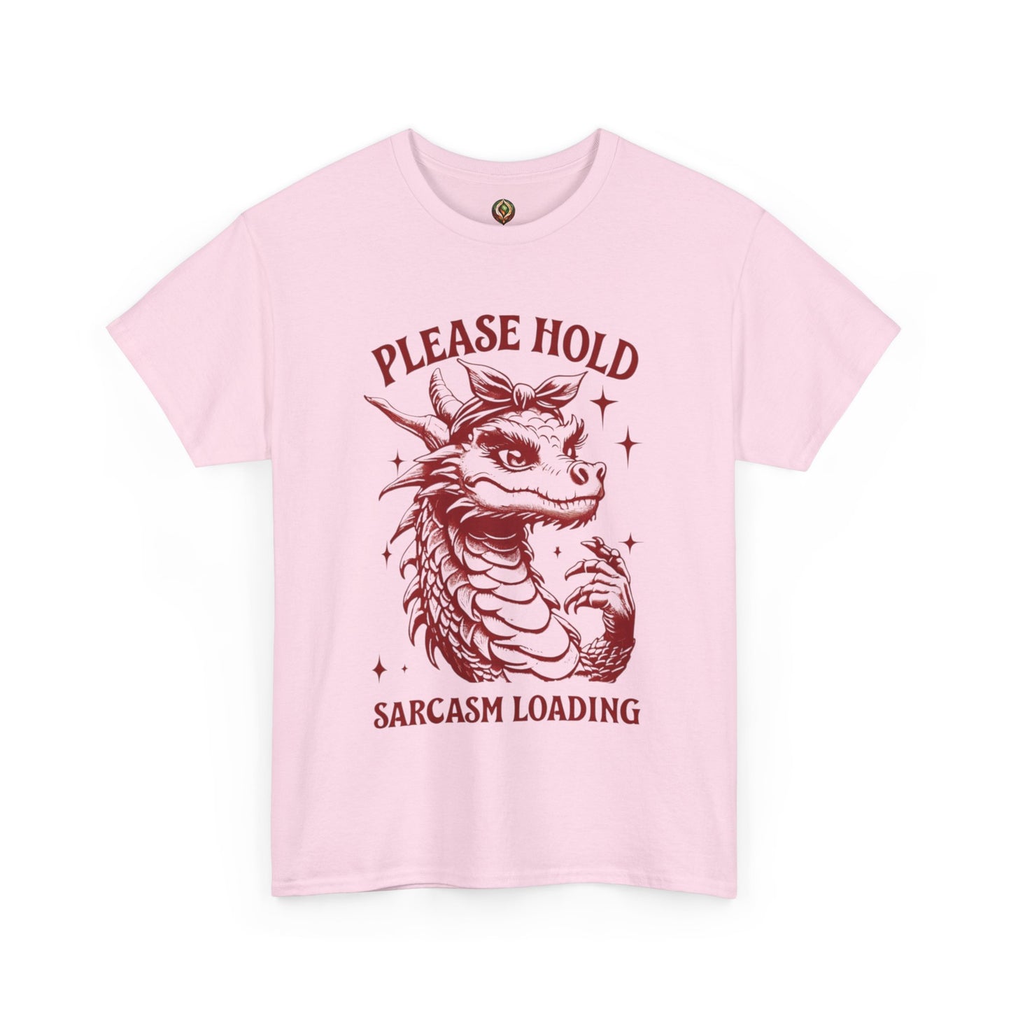 Please Hold, Sarcasm Loading Dragon Tee β Witty & Fierce π