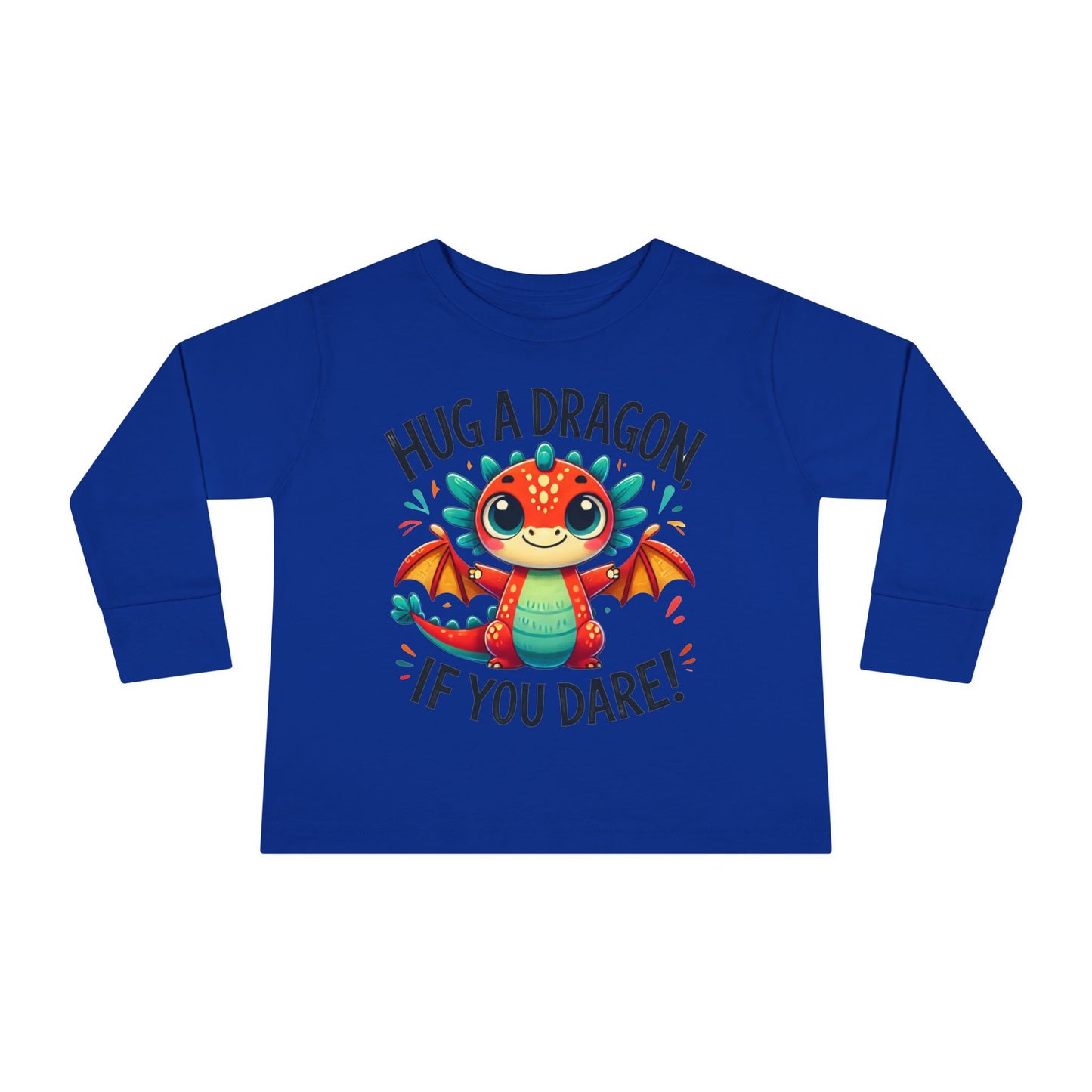 Hug a Dragon… If You Dare! 🐉🔥 Toddler Long Sleeve Tee