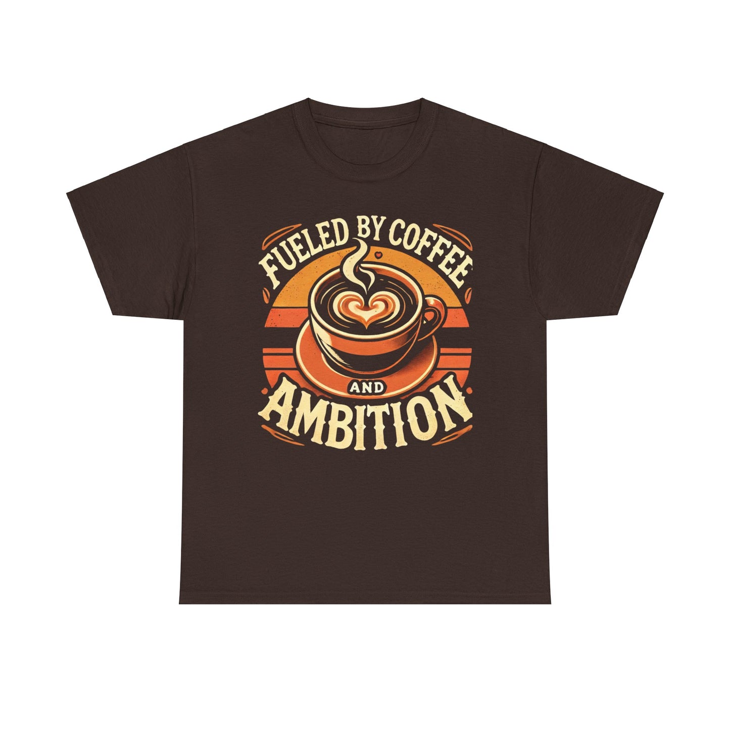 "Fueled by Coffee and Ambition" Unisex Tee