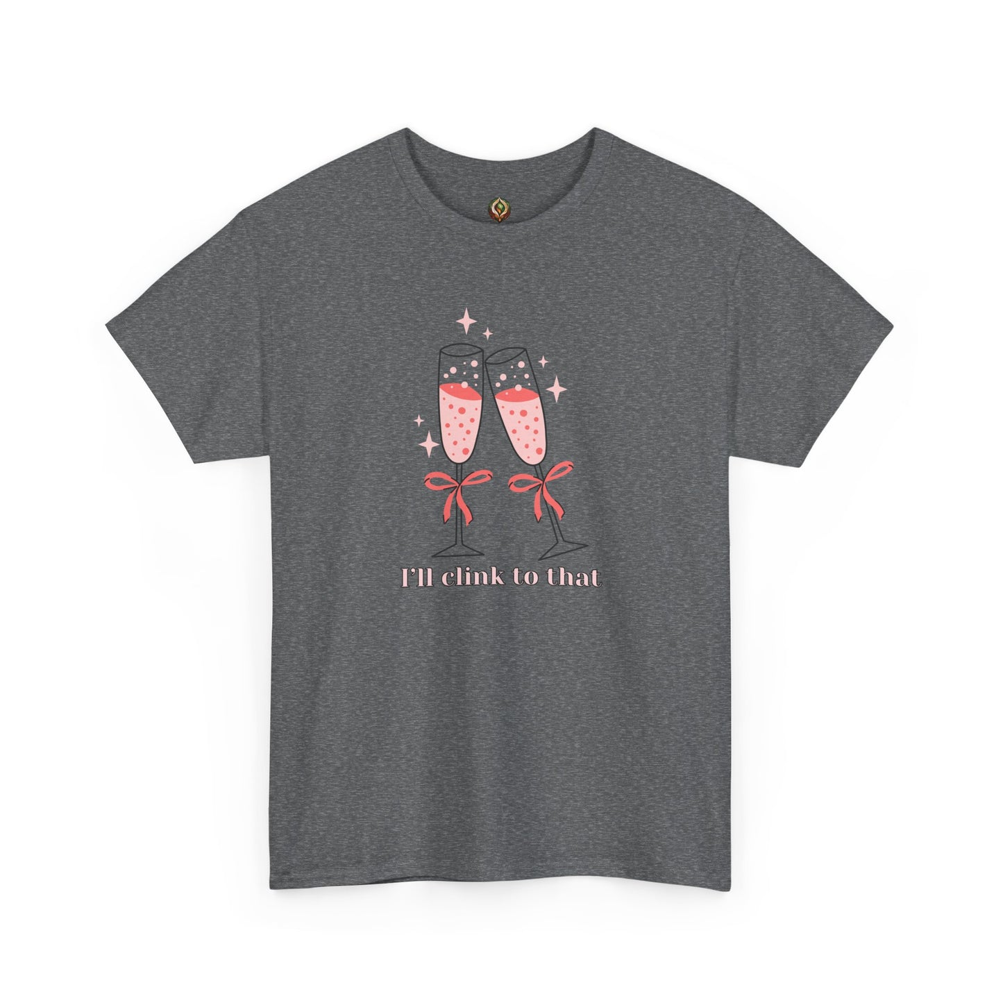 I’ll Clink to That! 🥂 Celebration Unisex Tee