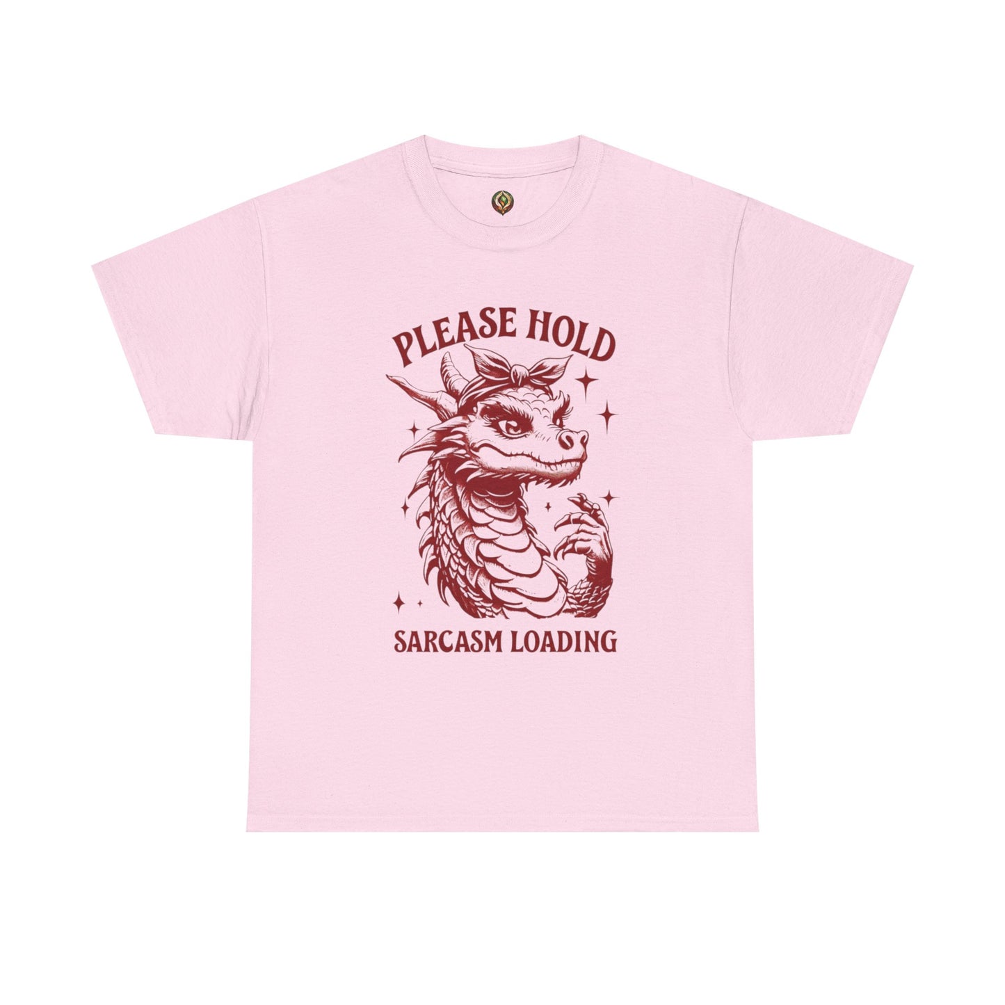 Please Hold, Sarcasm Loading Dragon Tee β Witty & Fierce π