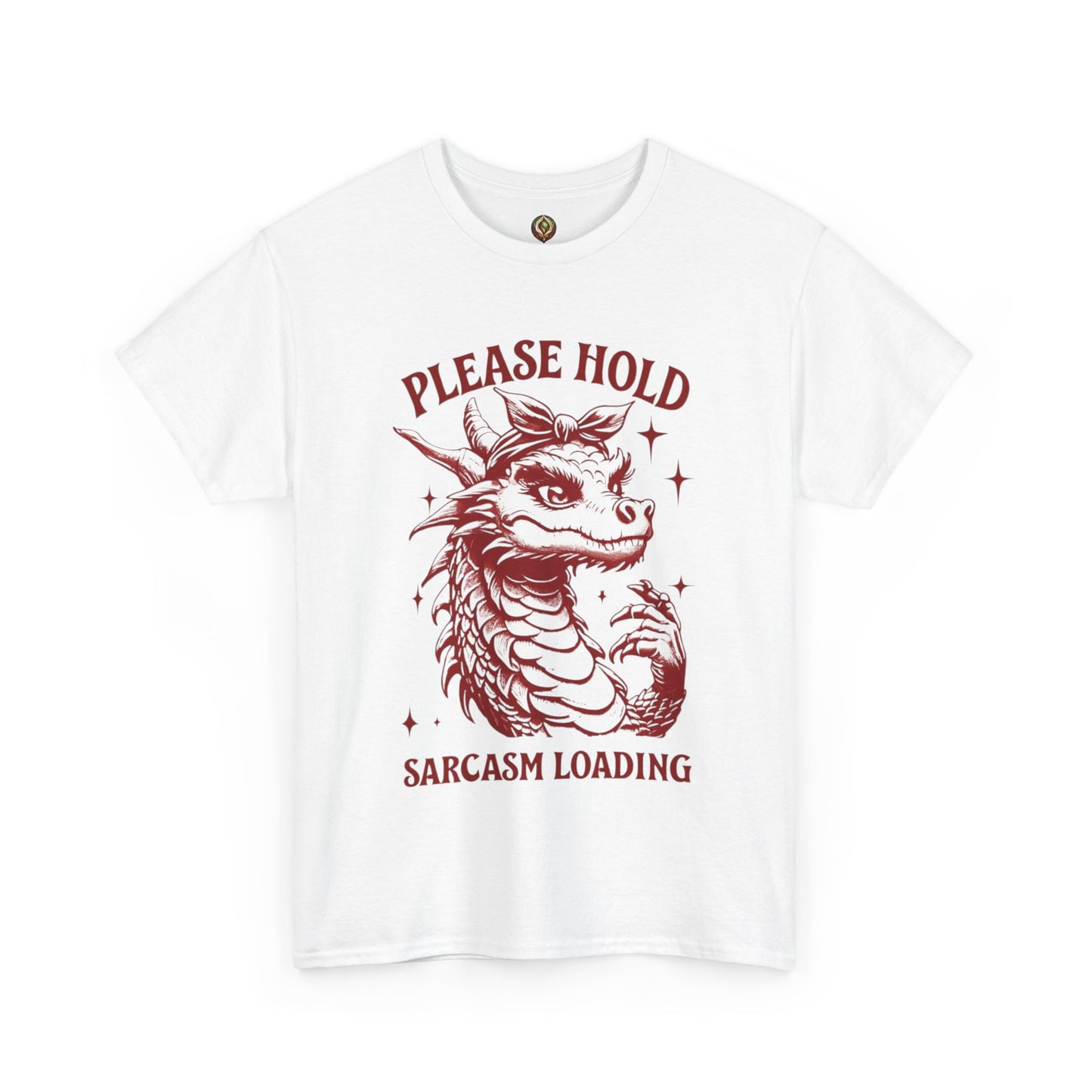 Please Hold, Sarcasm Loading Dragon Tee β Witty & Fierce π