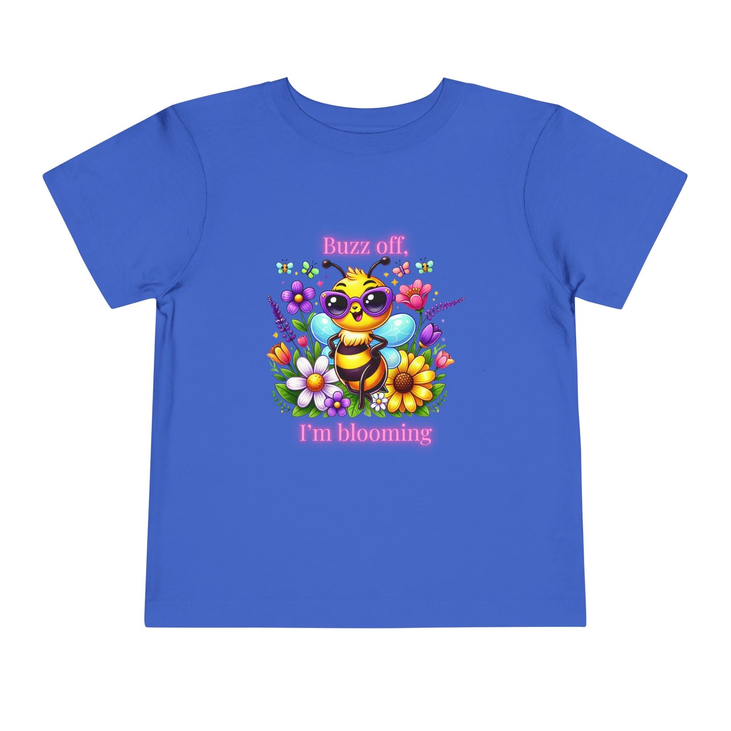 Buzz Off, I’m Blooming–Toddler Short Sleeve Tee