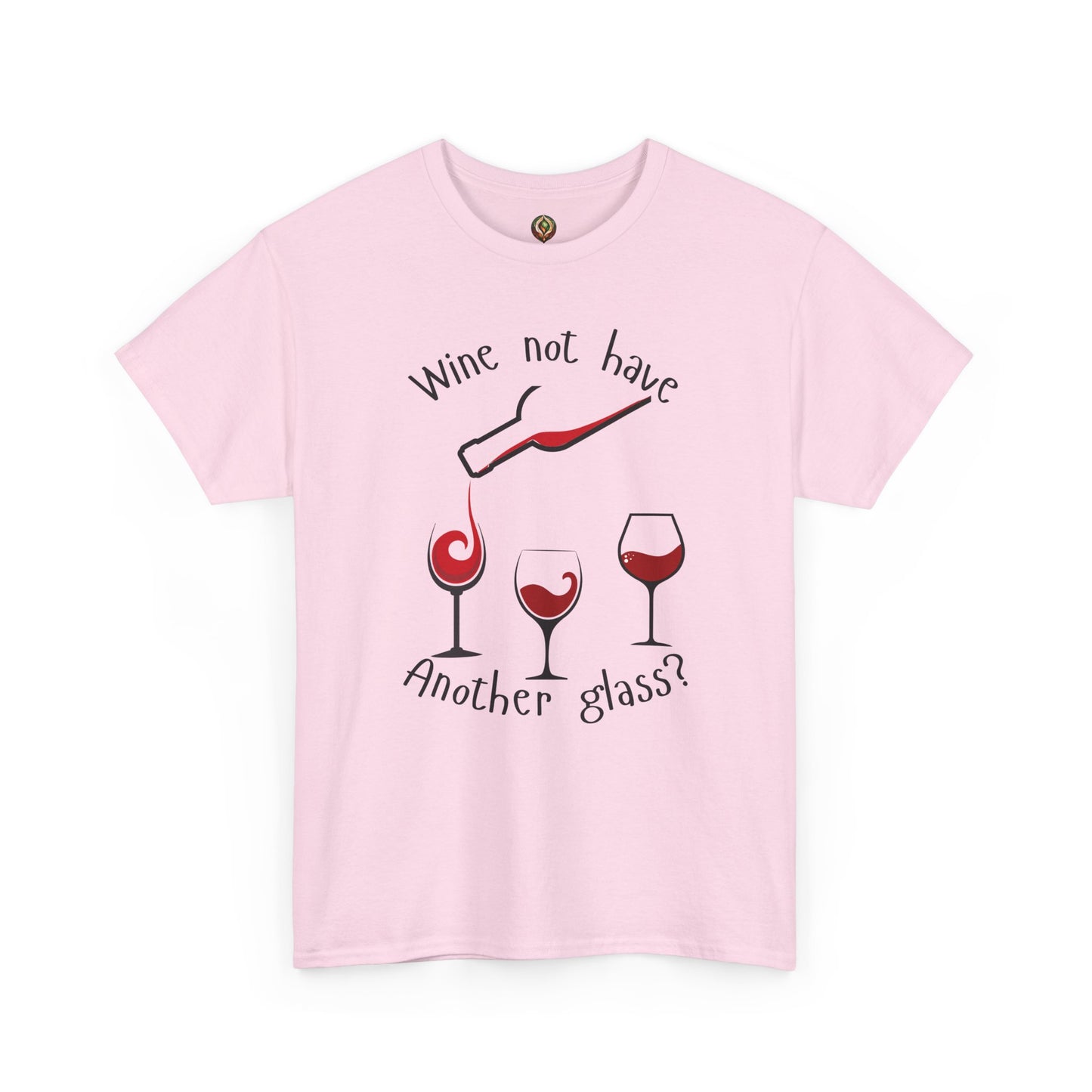 Wine Not? π· Funny Wine Lover Unisex Tee