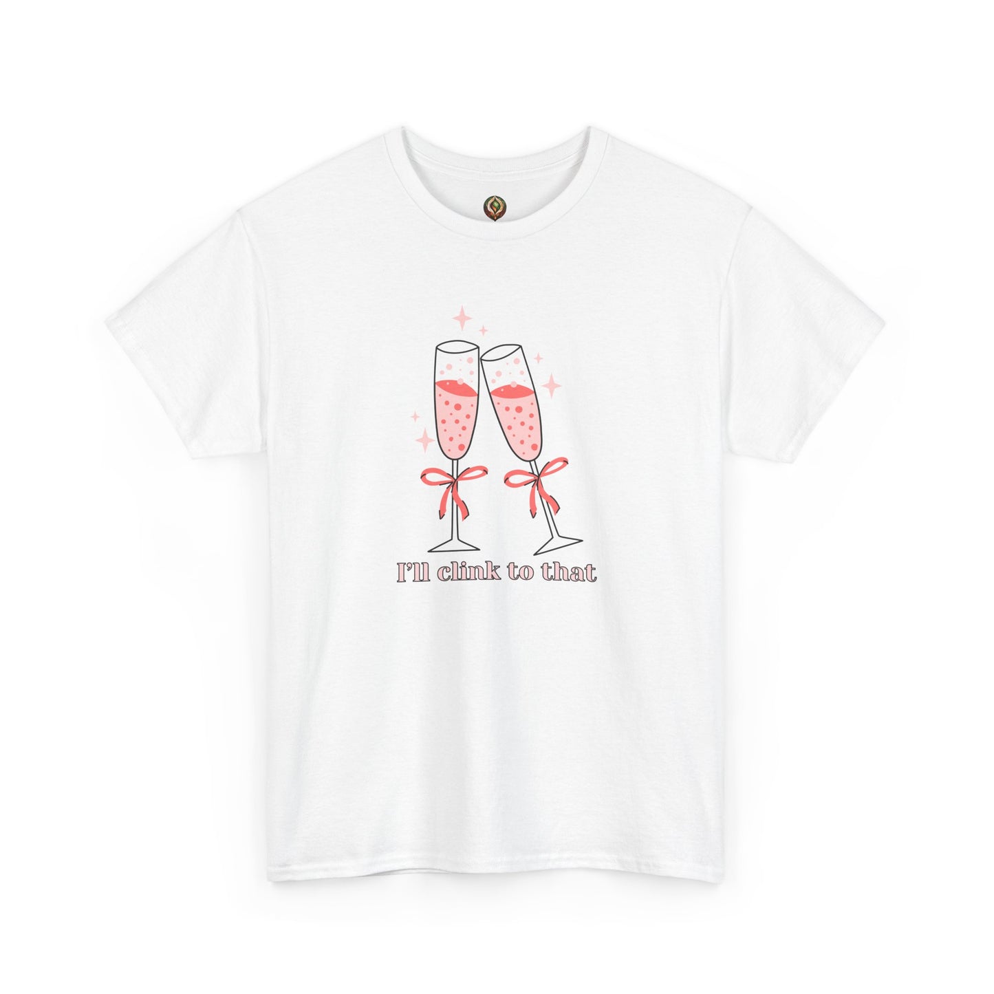 I’ll Clink to That! 🥂 Celebration Unisex Tee