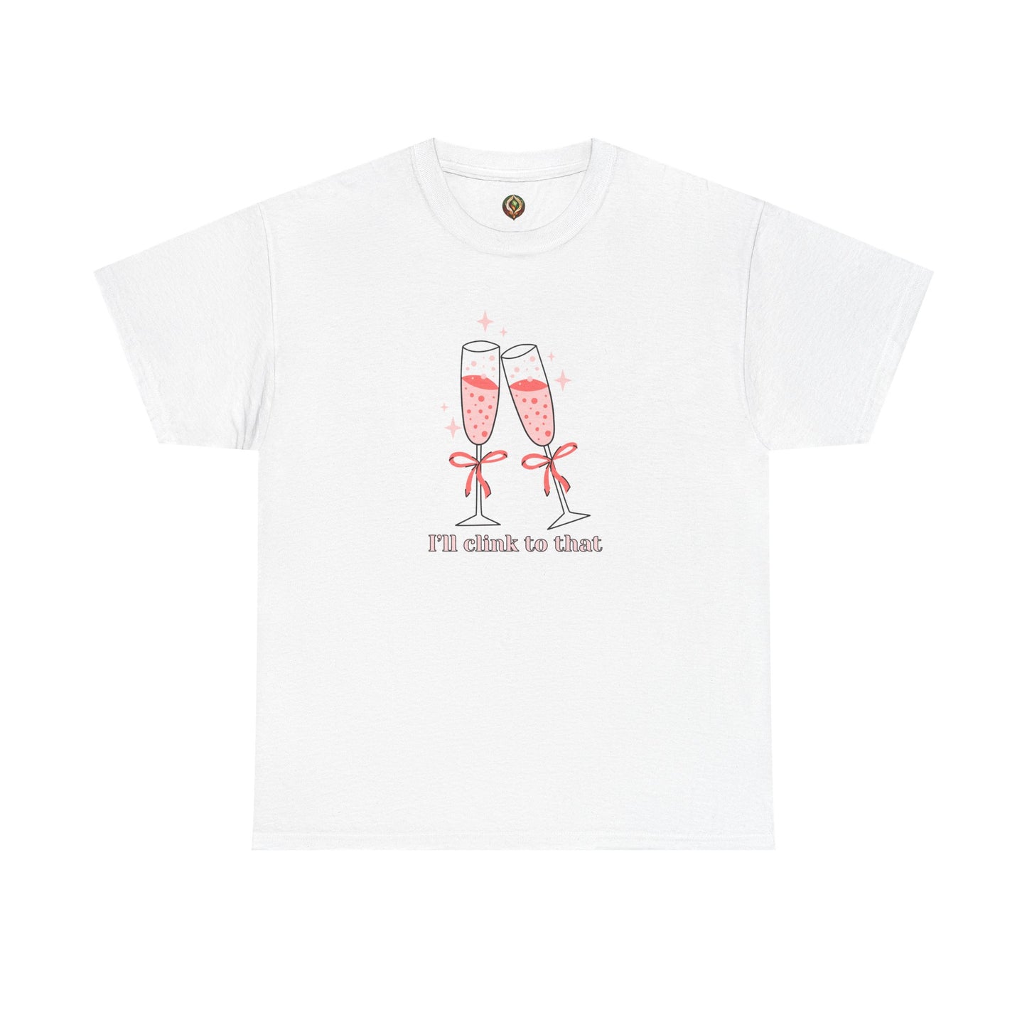 I’ll Clink to That! 🥂 Celebration Unisex Tee