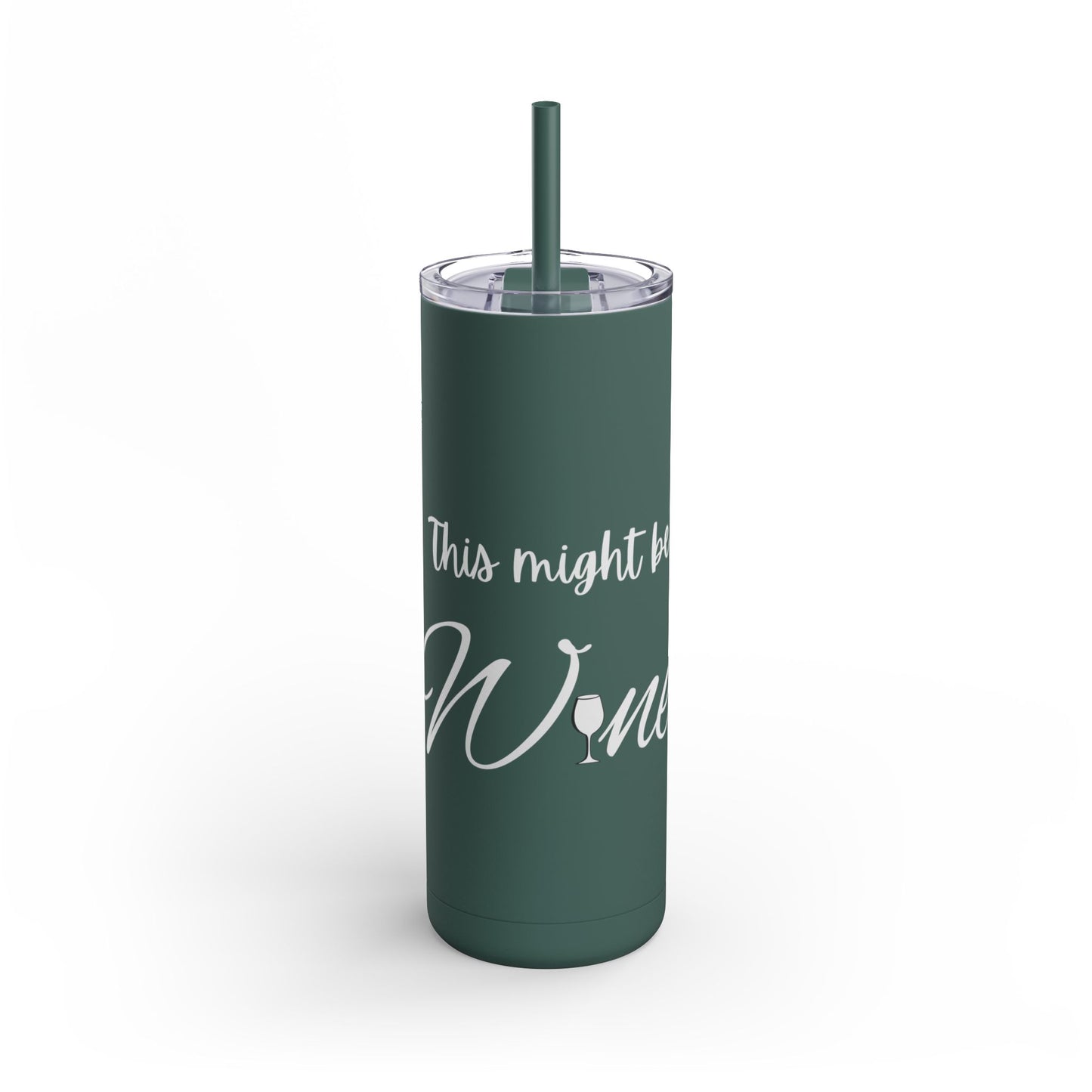 "This Might Be Wine" Skinny Matte Tumbler, 20oz