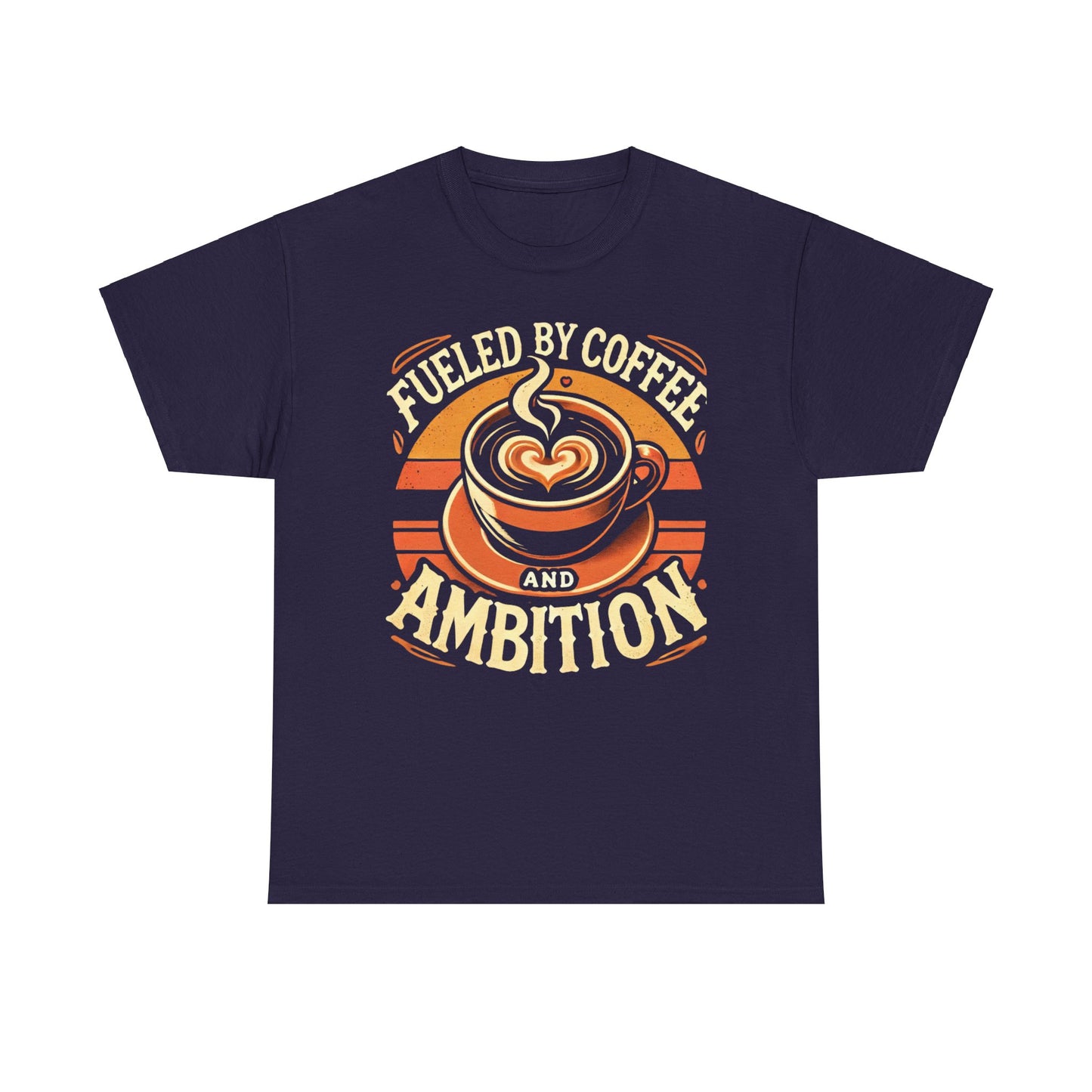 "Fueled by Coffee and Ambition" Unisex Tee