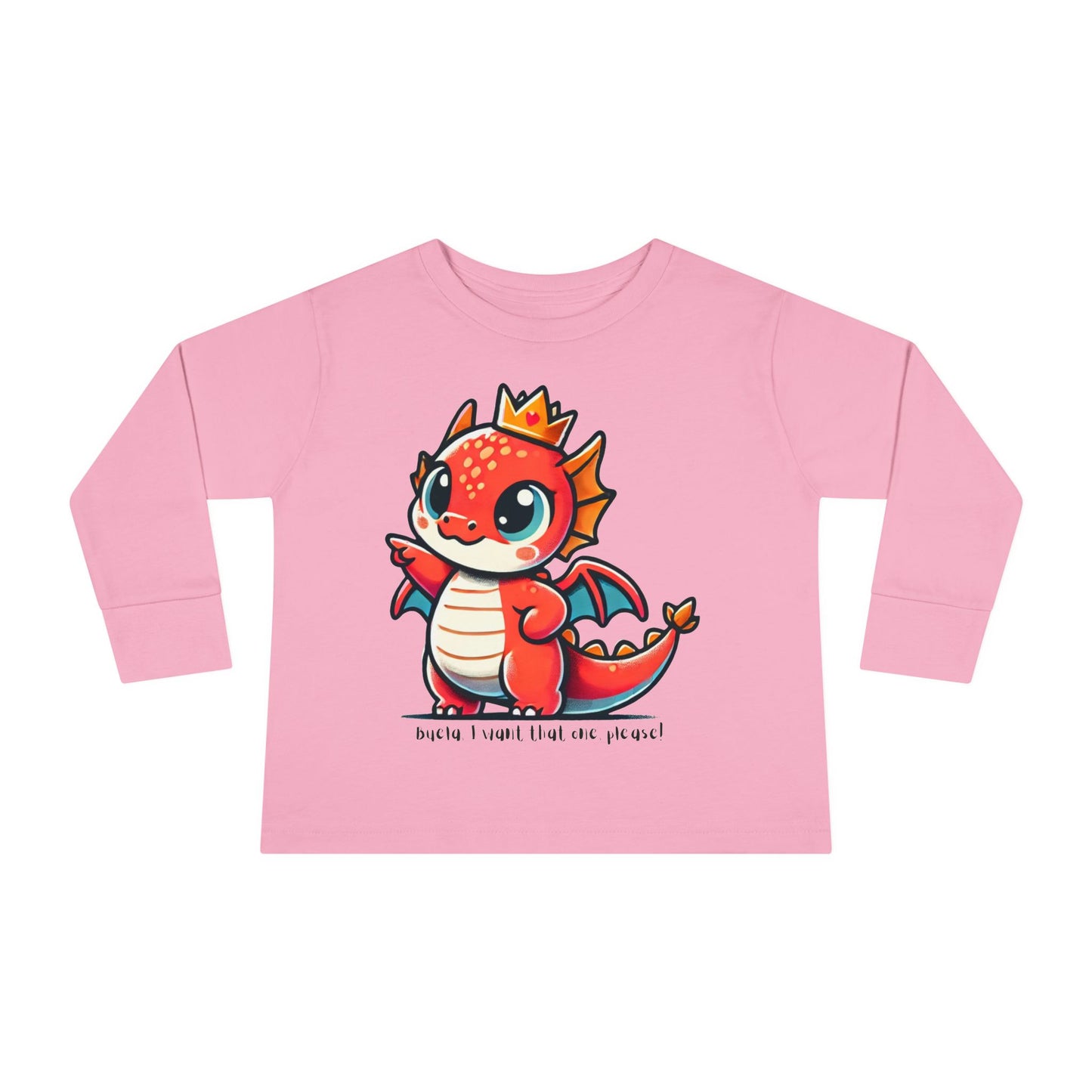 Buela, I Want That One! ππ Toddler Long Sleeve Tee