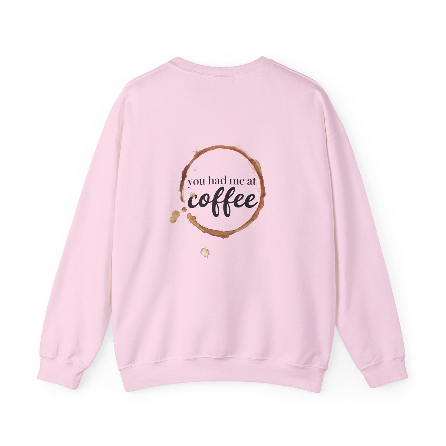 "You Had Me at Coffee" Unisex Crewneck Sweatshirt