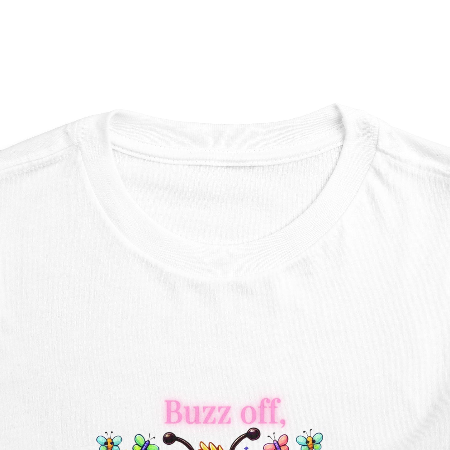 Buzz Off, I’m Blooming–Toddler Short Sleeve Tee