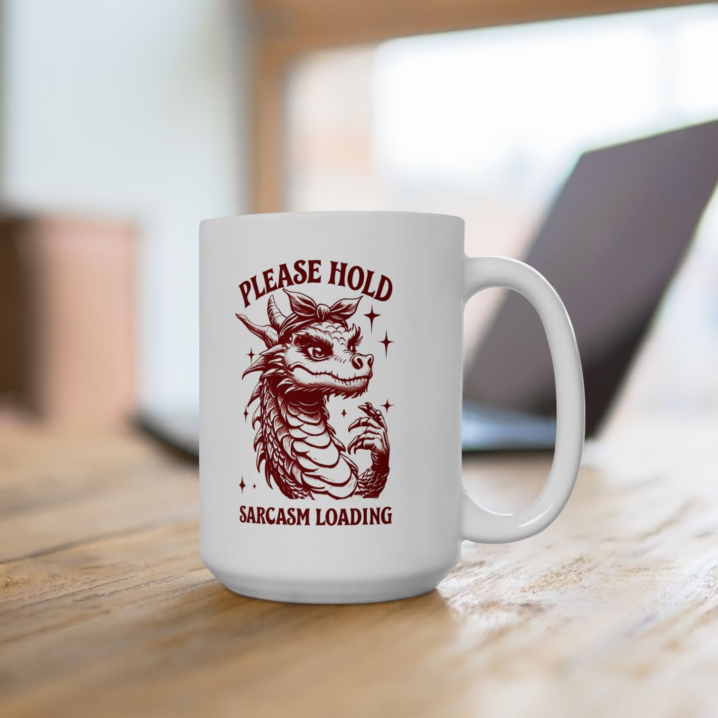 "Please Hold, Sarcasm Loading" Ceramic Mug, (11oz, 15oz)