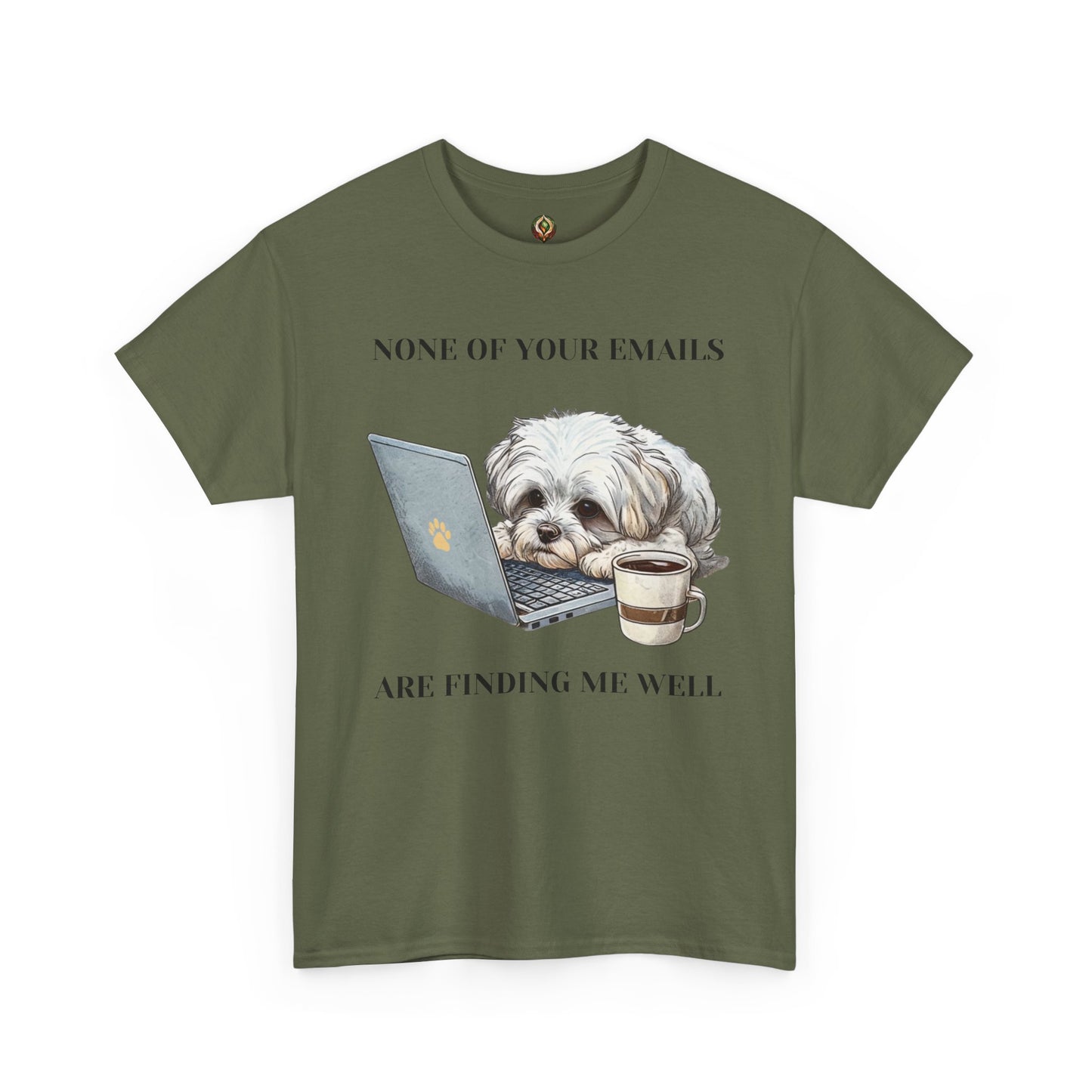 🐾 "None of Your Emails Are Finding Me Well" – Unisex Heavy Cotton Tee