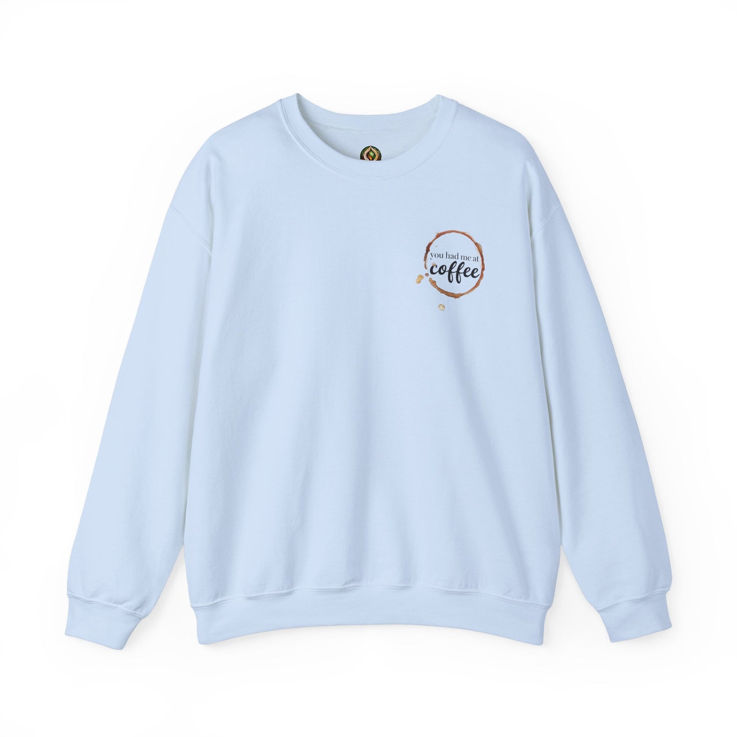 "You Had Me at Coffee" Unisex Crewneck Sweatshirt