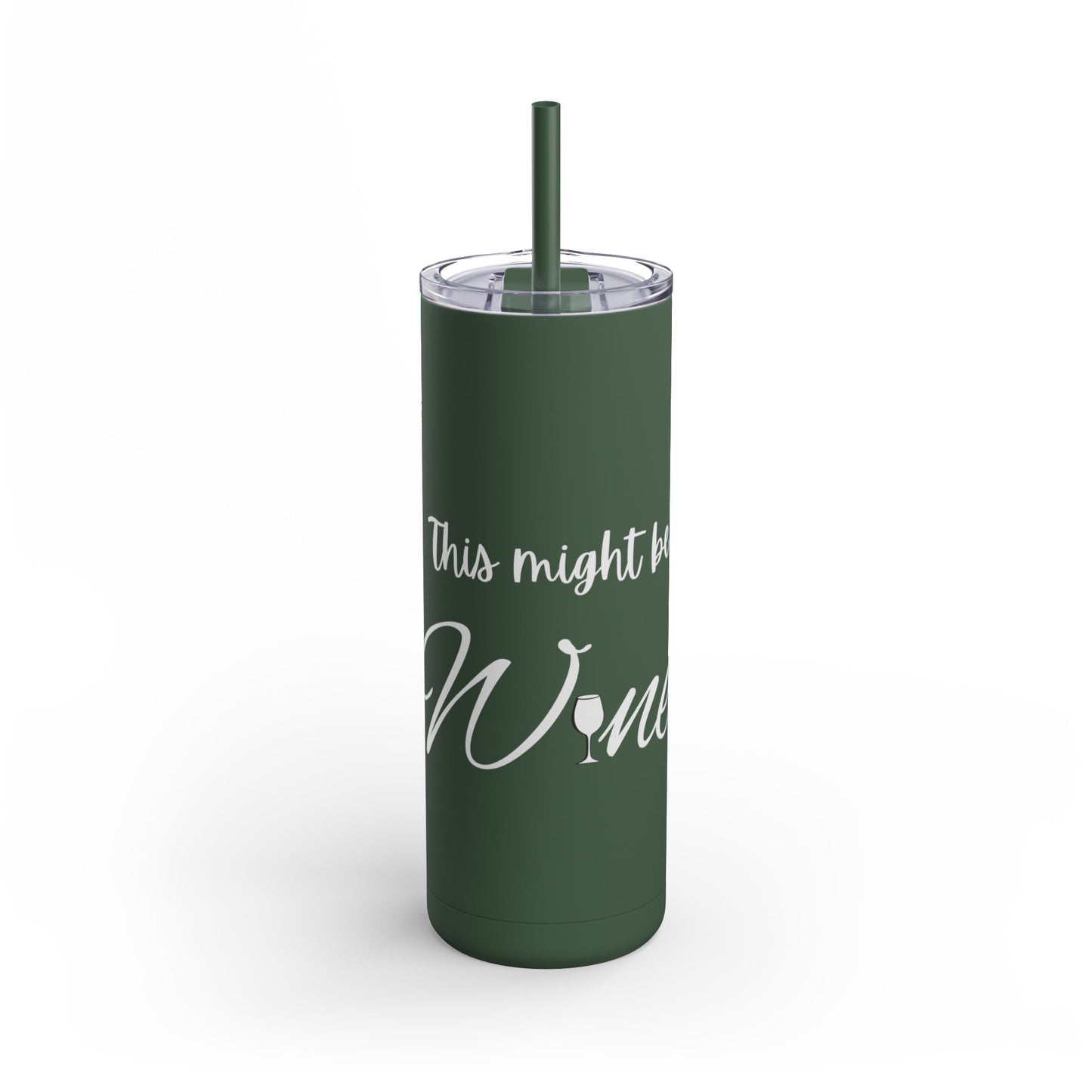 "This Might Be Wine" Skinny Matte Tumbler, 20oz