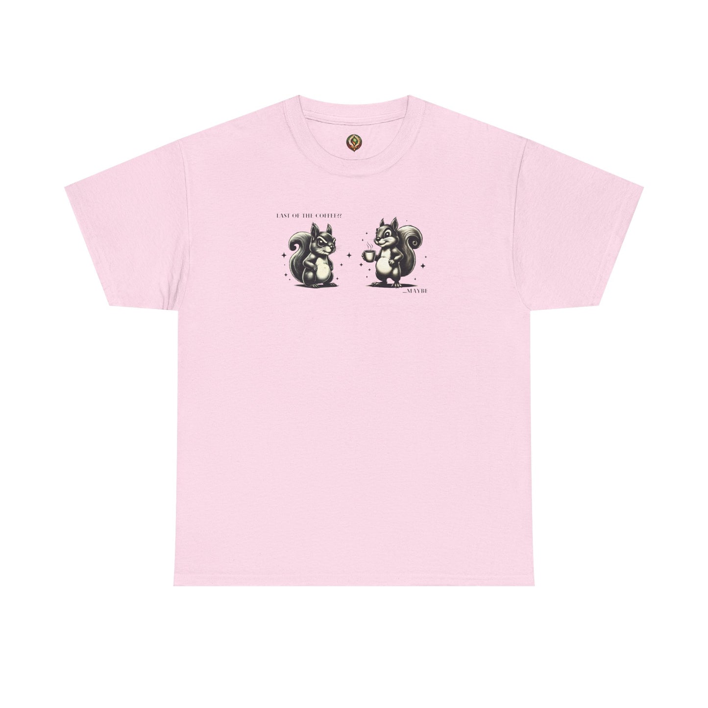 “Last of the Coffee?? ...Maybe” Squirrel Unisex Tee – A Relatable Coffee Dilemma