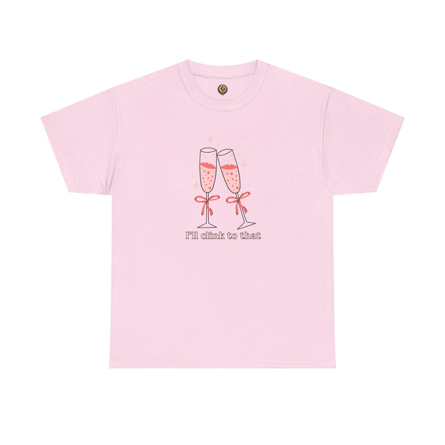 I’ll Clink to That! 🥂 Celebration Unisex Tee