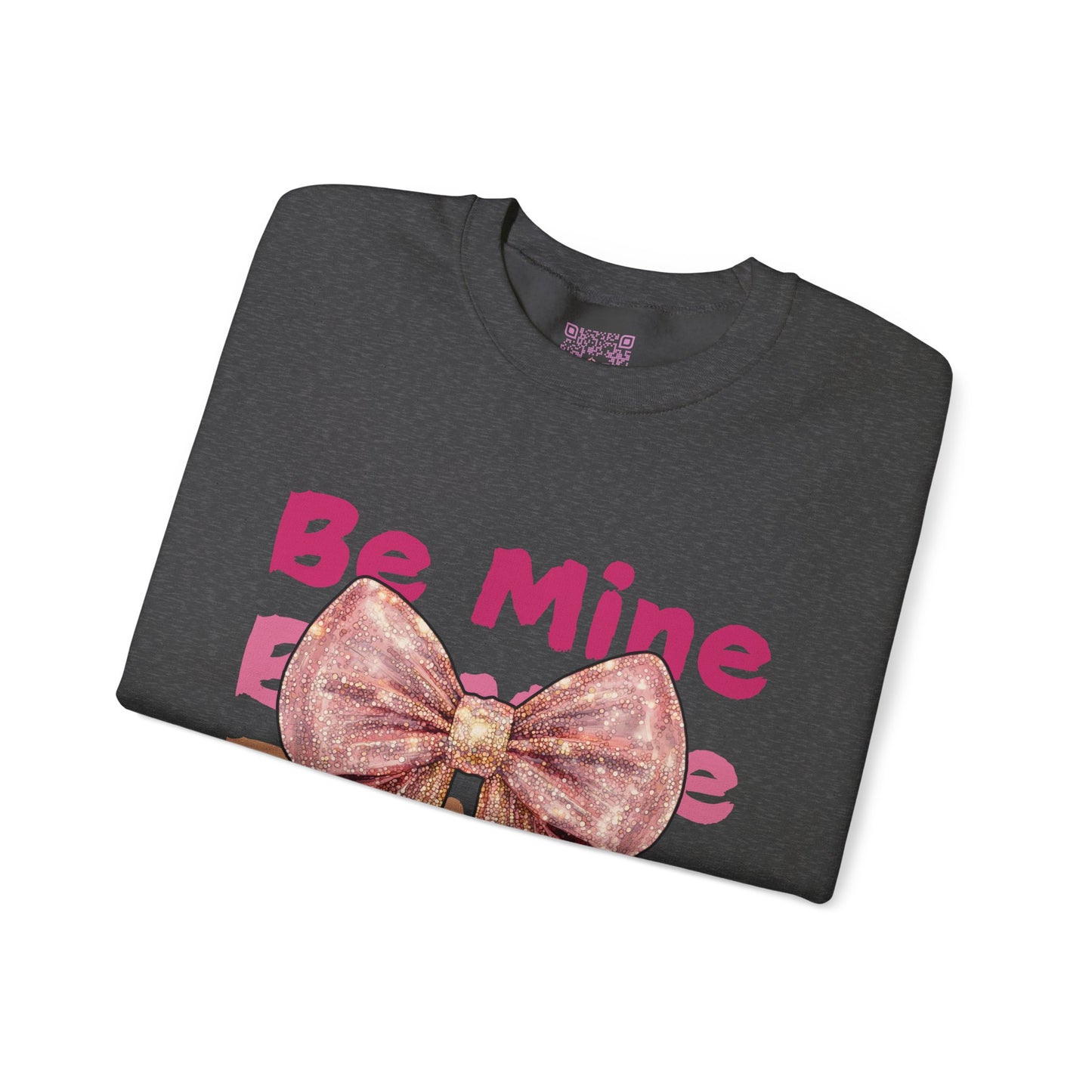 Be Mine Forever Unisex Crewneck Sweatshirt