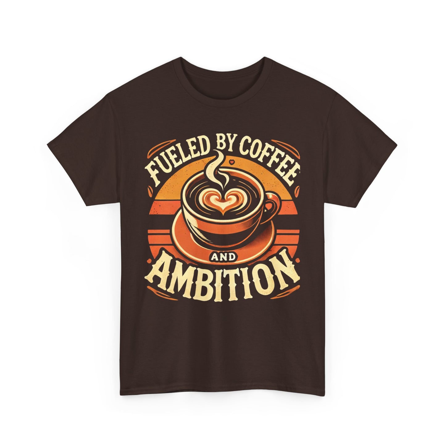 "Fueled by Coffee and Ambition" Unisex Tee