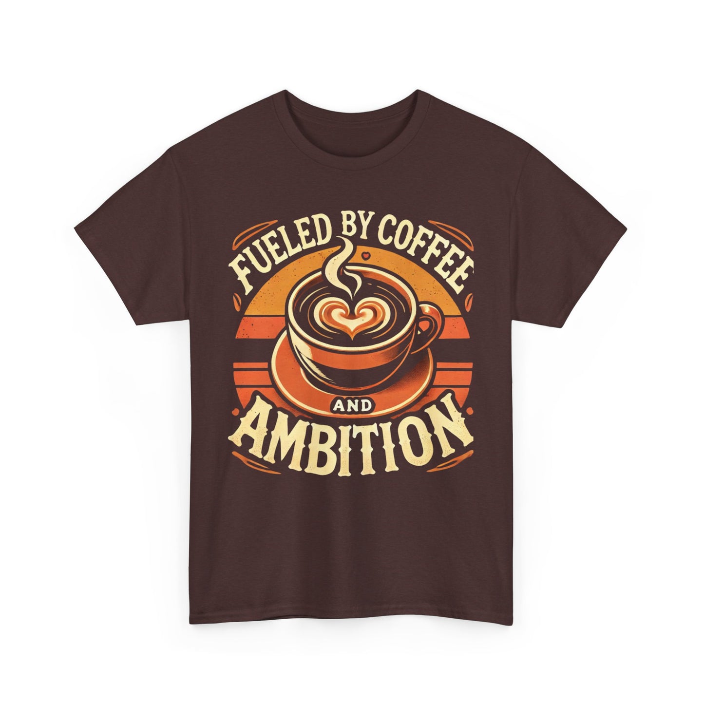 "Fueled by Coffee and Ambition" Unisex Tee
