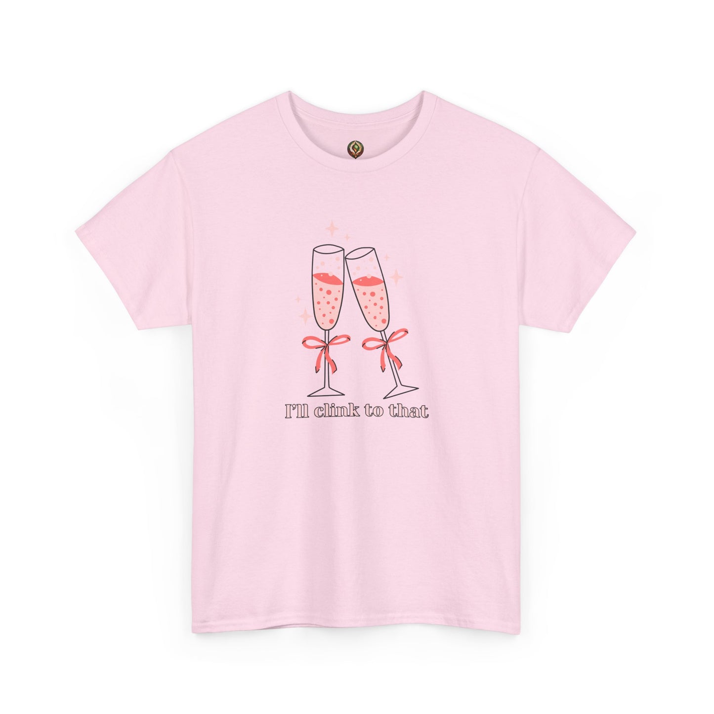 I’ll Clink to That! 🥂 Celebration Unisex Tee