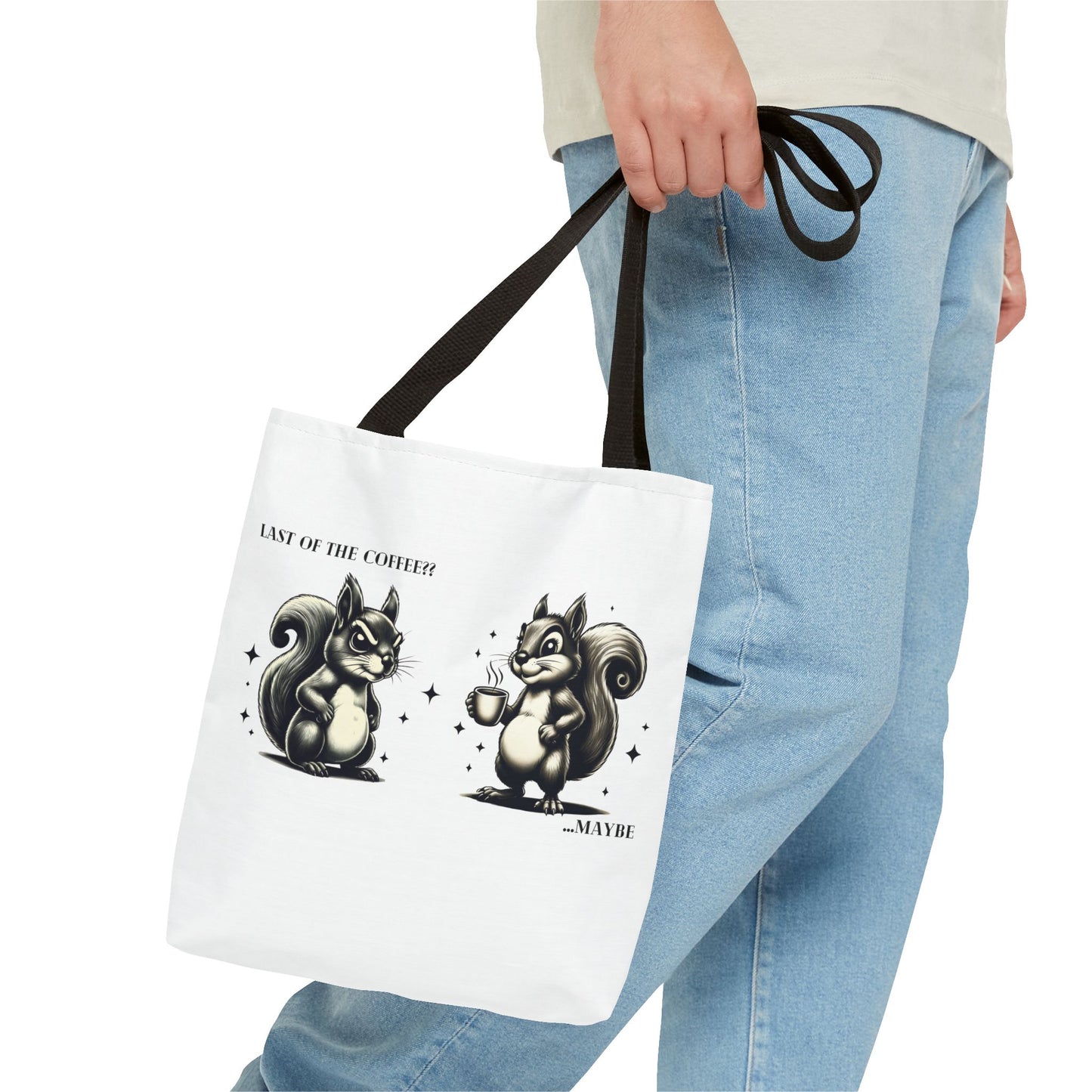 “Last of the Coffee?? …Maybe” Squirrel Tote – Snarky, Stylish & Caffeinated