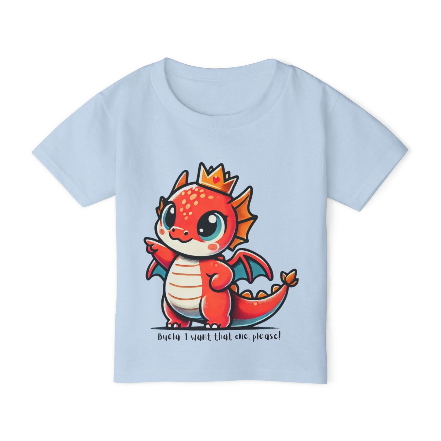 Buela, I Want That One! 🐉👑 Toddler Tee