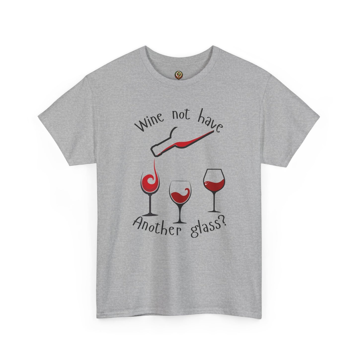 Wine Not? 🍷 Funny Wine Lover Unisex Tee
