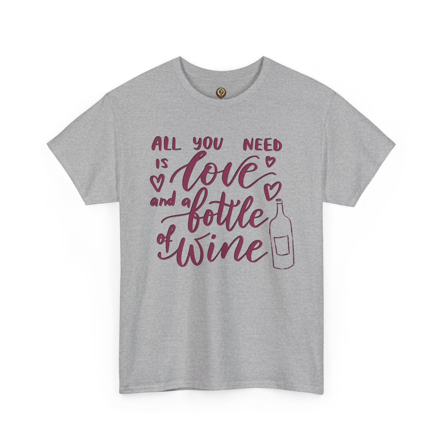 "All You Need is Love and a Bottle of Wine" Unisex Tee