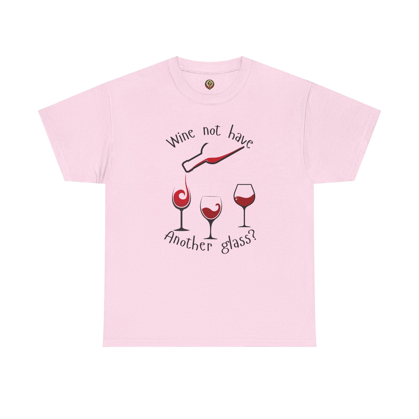 Wine Not? 🍷 Funny Wine Lover Unisex Tee