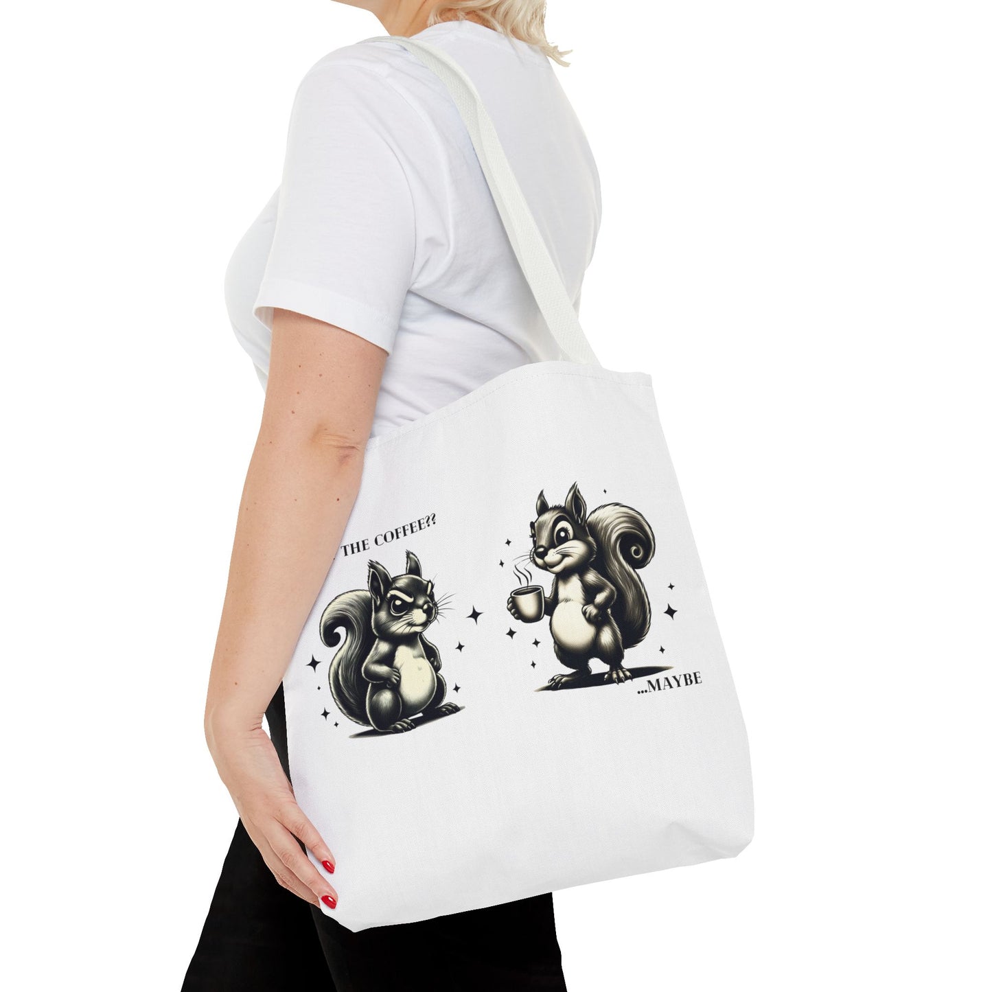 “Last of the Coffee?? …Maybe” Squirrel Tote – Snarky, Stylish & Caffeinated