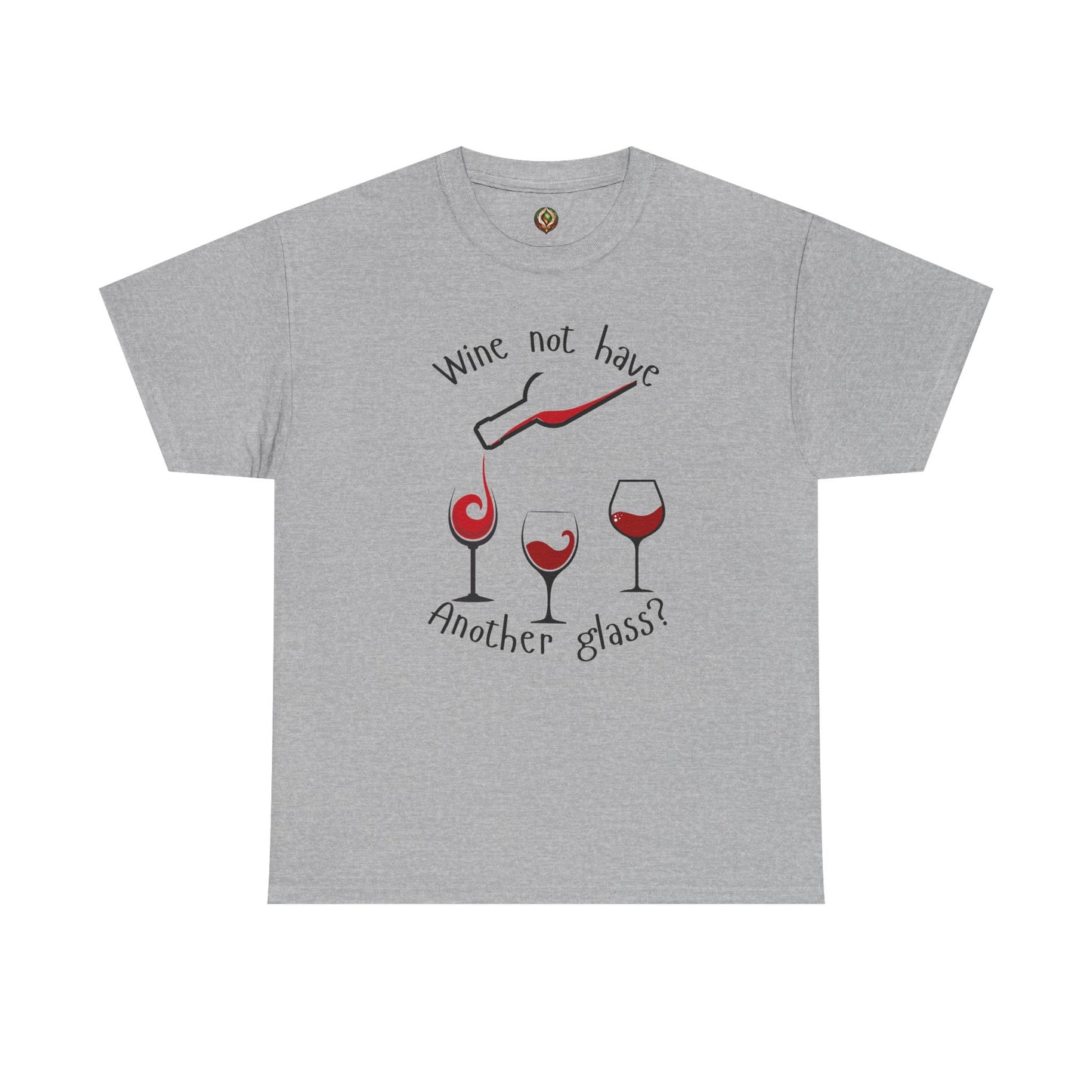 Wine Not? 🍷 Funny Wine Lover Unisex Tee
