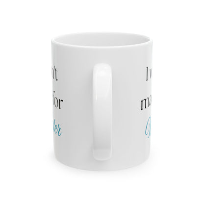 "I Wasn't Made for Winter" Ceramic Mug (11oz, 15oz)