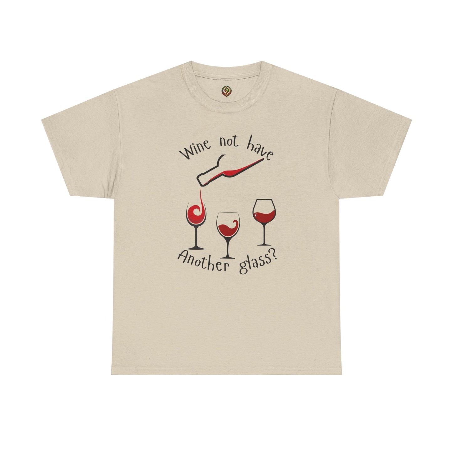 Wine Not? 🍷 Funny Wine Lover Unisex Tee