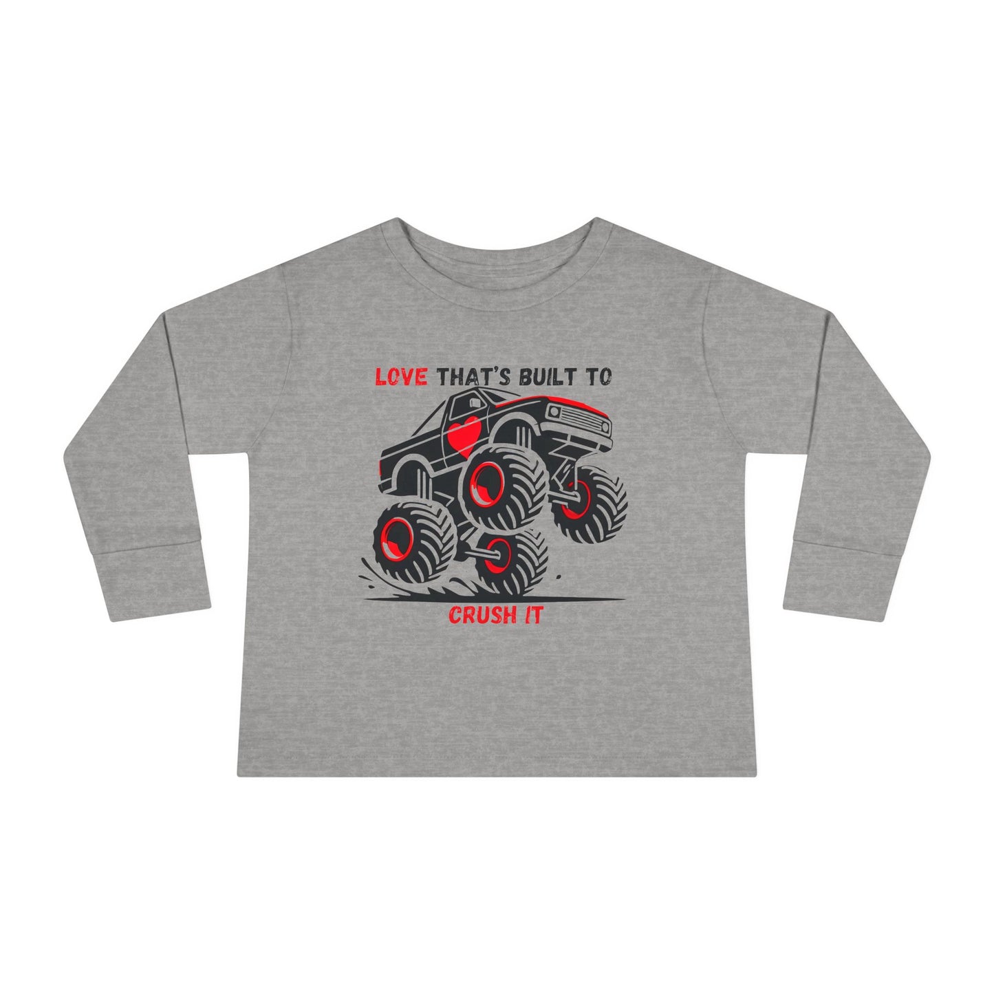"Built to Crush It" Toddler Long Sleeve Tee