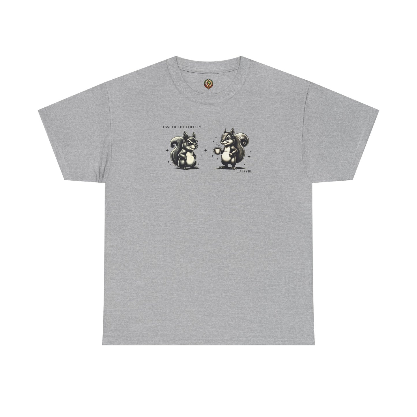 “Last of the Coffee?? ...Maybe” Squirrel Unisex Tee – A Relatable Coffee Dilemma