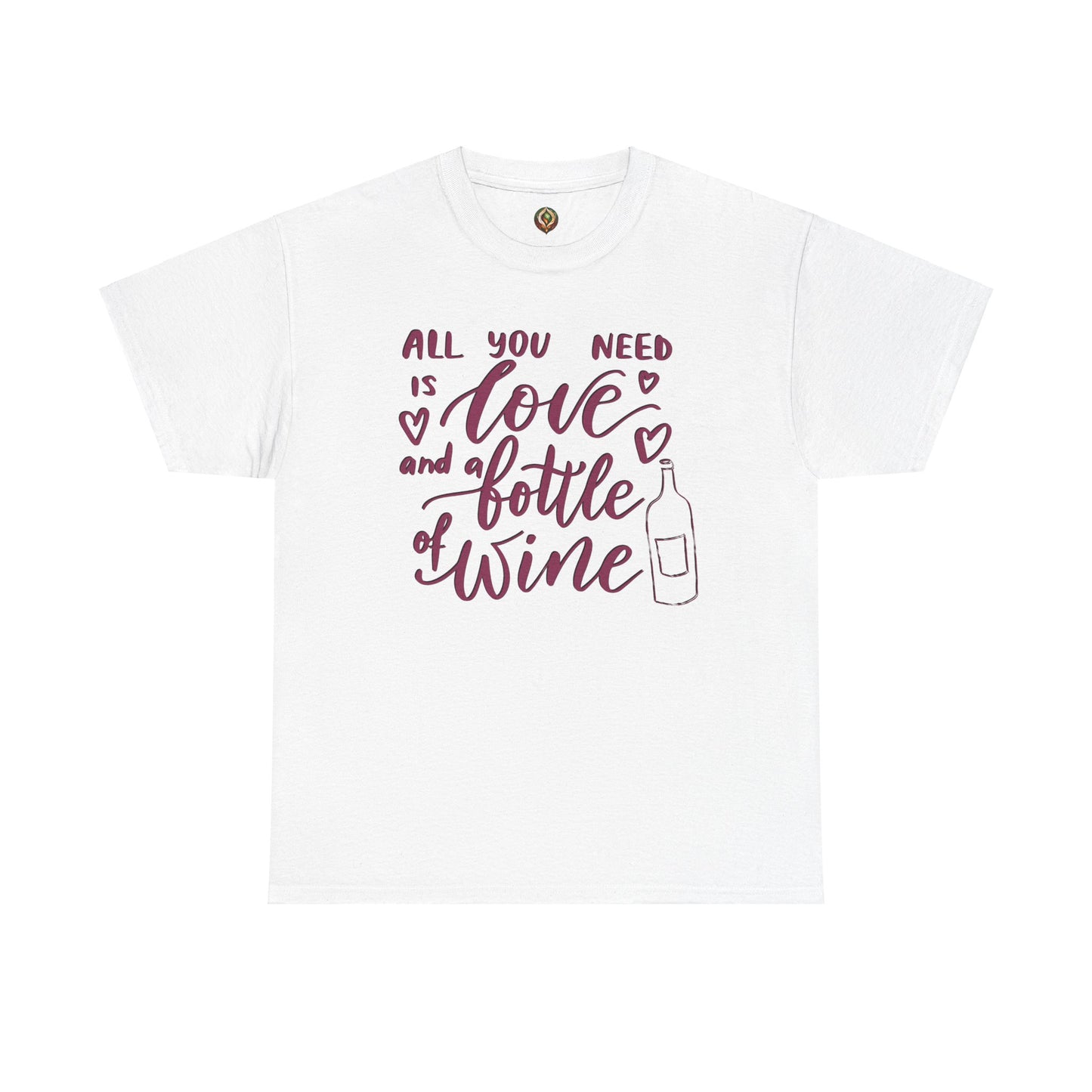 "All You Need is Love and a Bottle of Wine" Unisex Tee