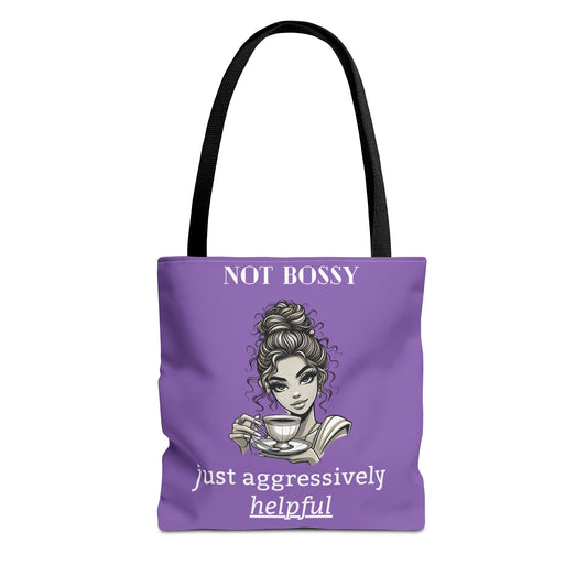 💜 Not Bossy, Just Aggressively Helpful – Statement Tote Bag
