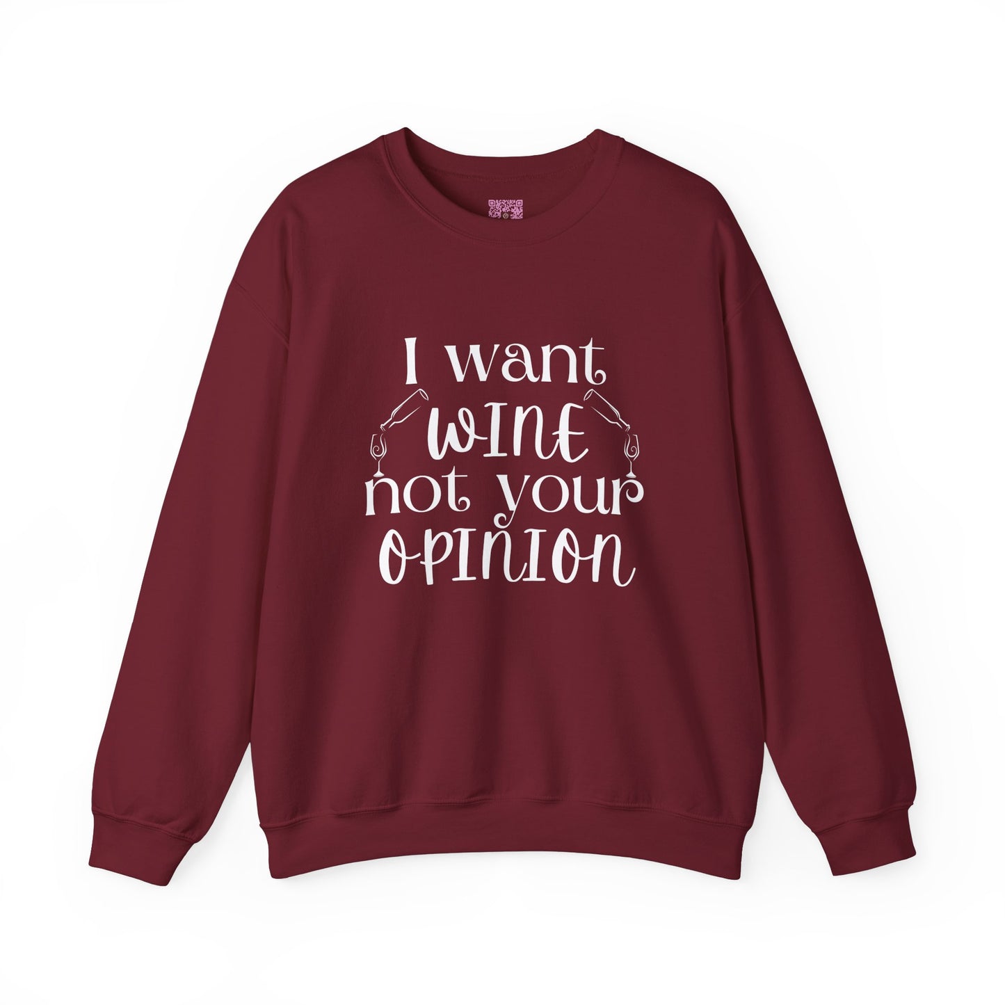 "I Want Wine, Not Your Opinion" Unisex Crewneck Sweatshirt